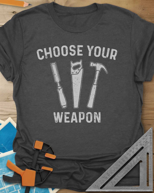 Choose Your Weapon Tee