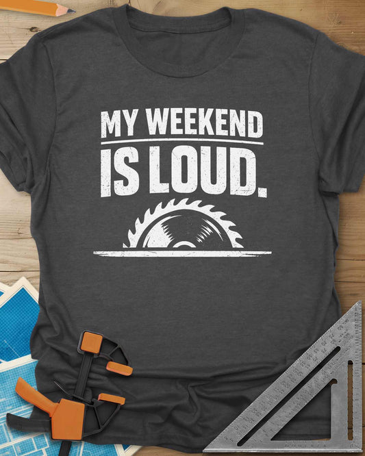 My Weekend Is Loud Tee