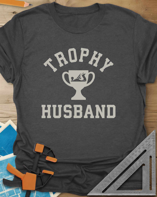Trophy Husband Woodworker Tee