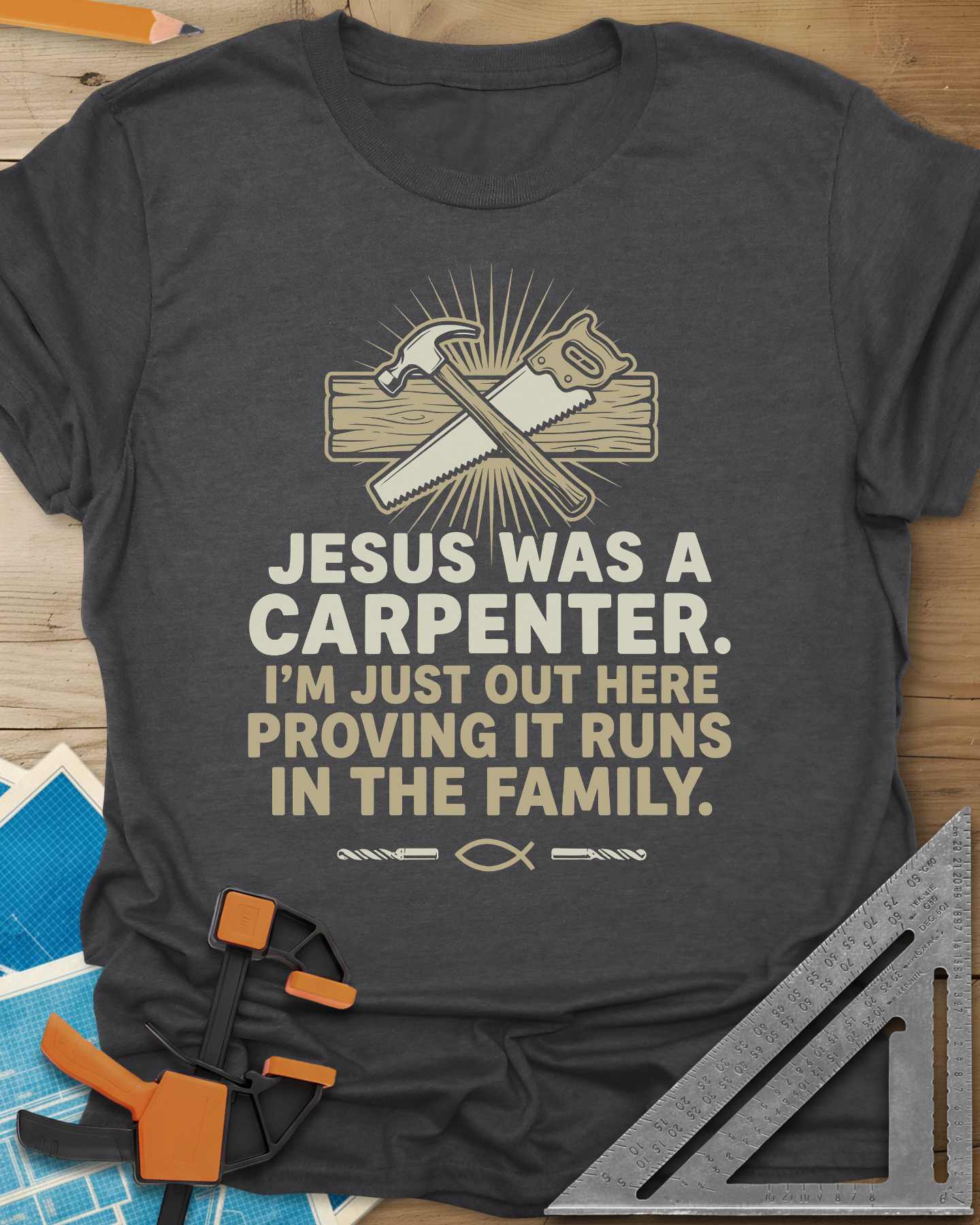 Runs In The Family Jesus Carpenter Tee