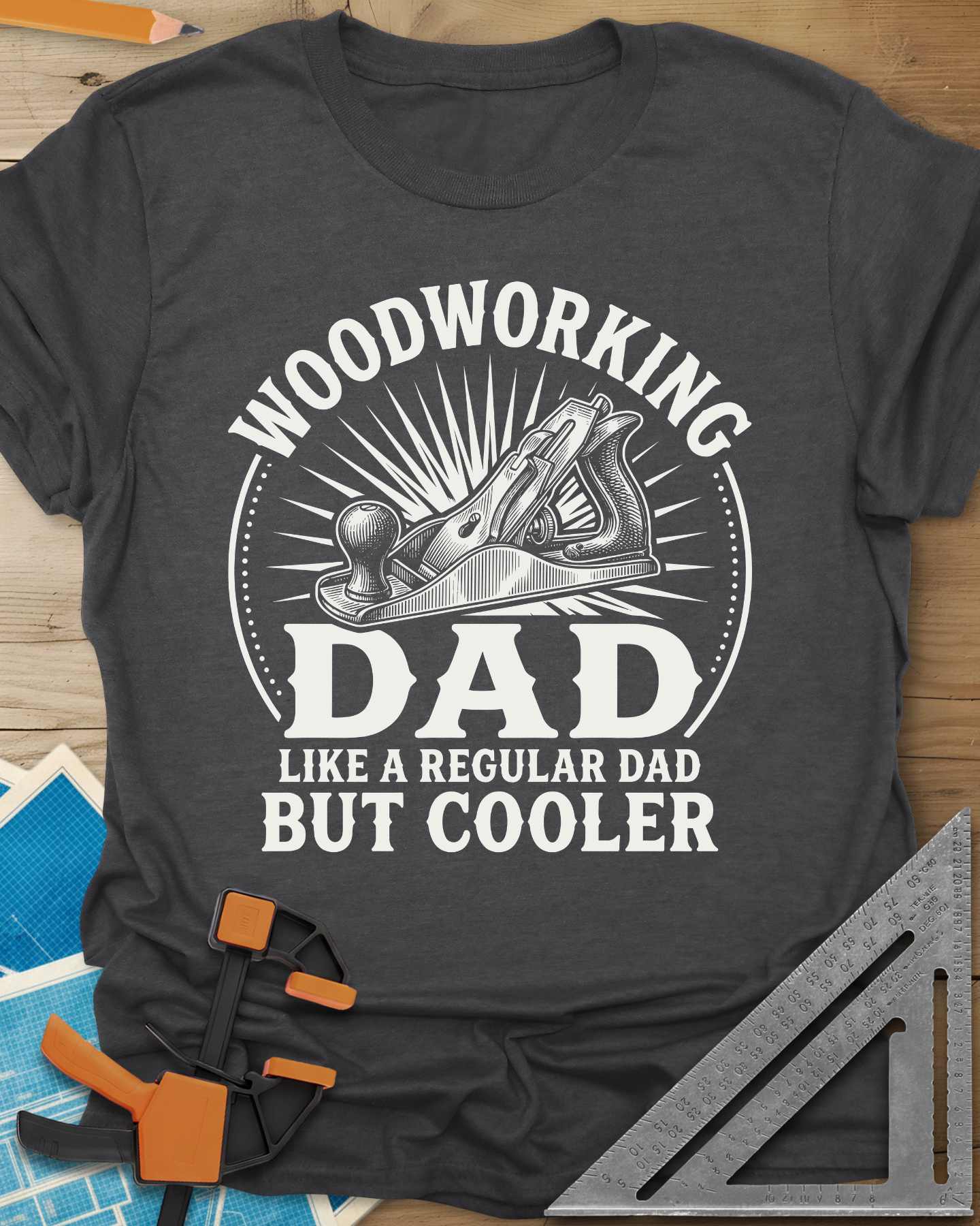 Woodworking Dad But Cooler Tee