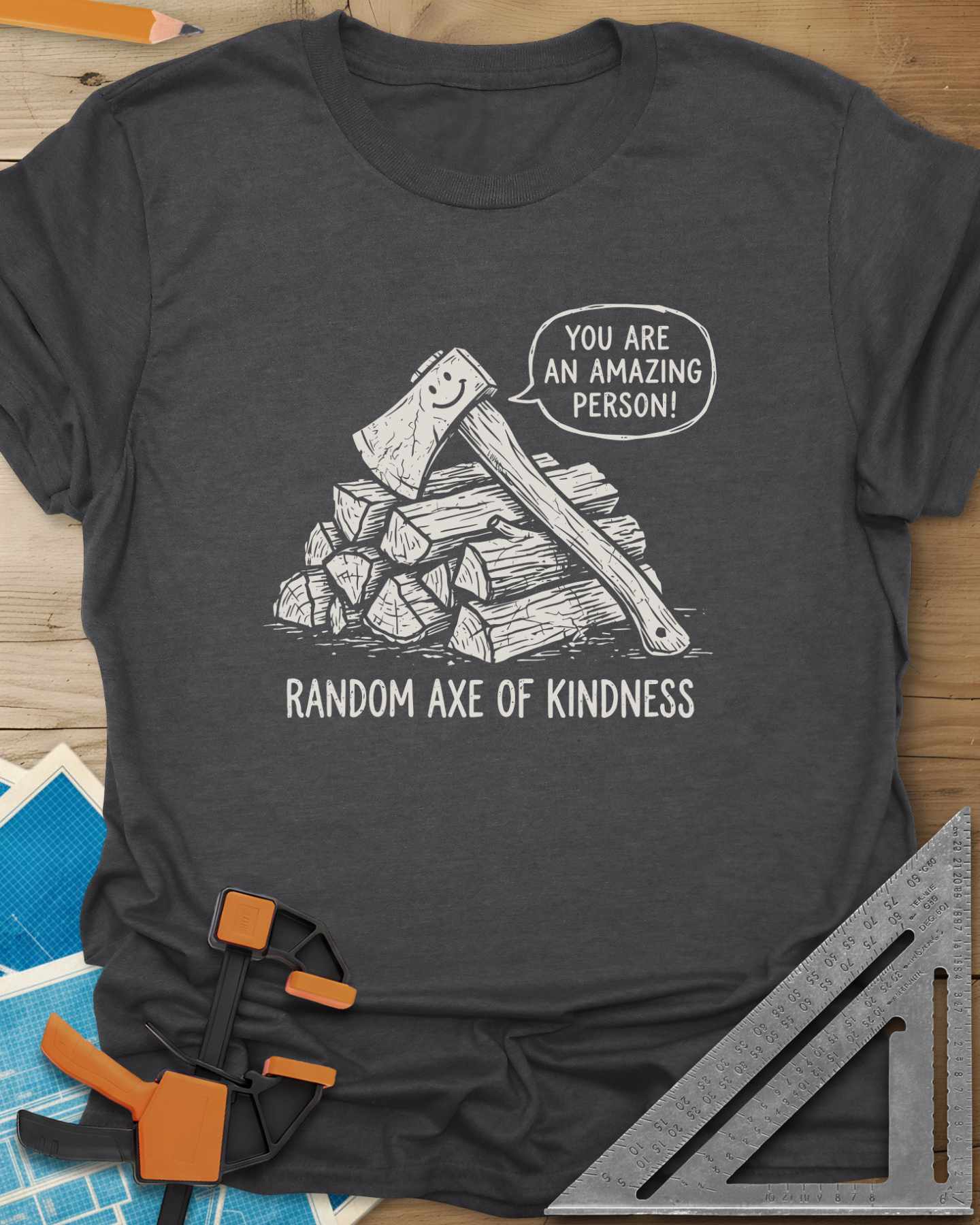 Random Axe of Kindness Tee