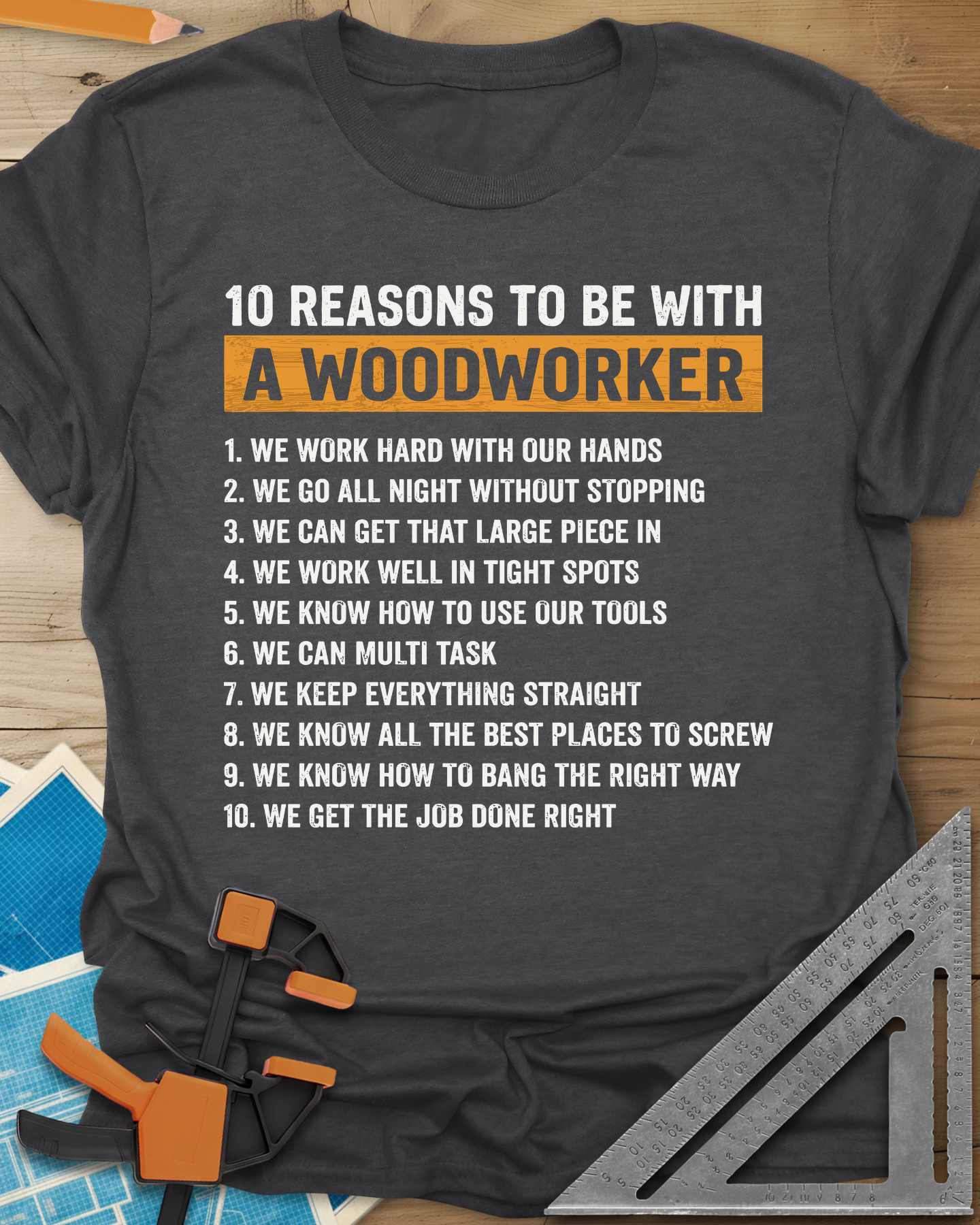 10 Reasons Woodworker Tee