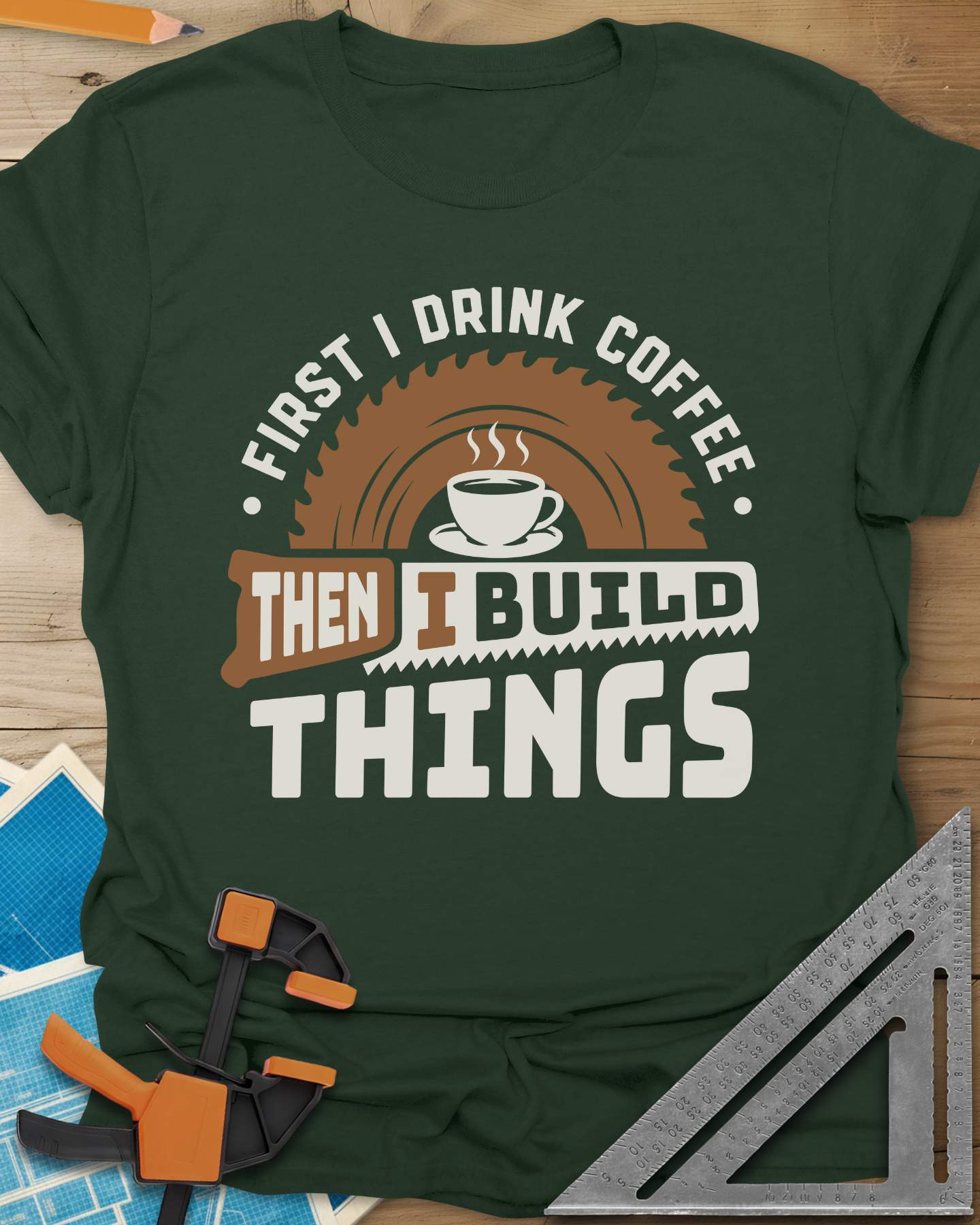 First I Drink Coffee Then I Build Things