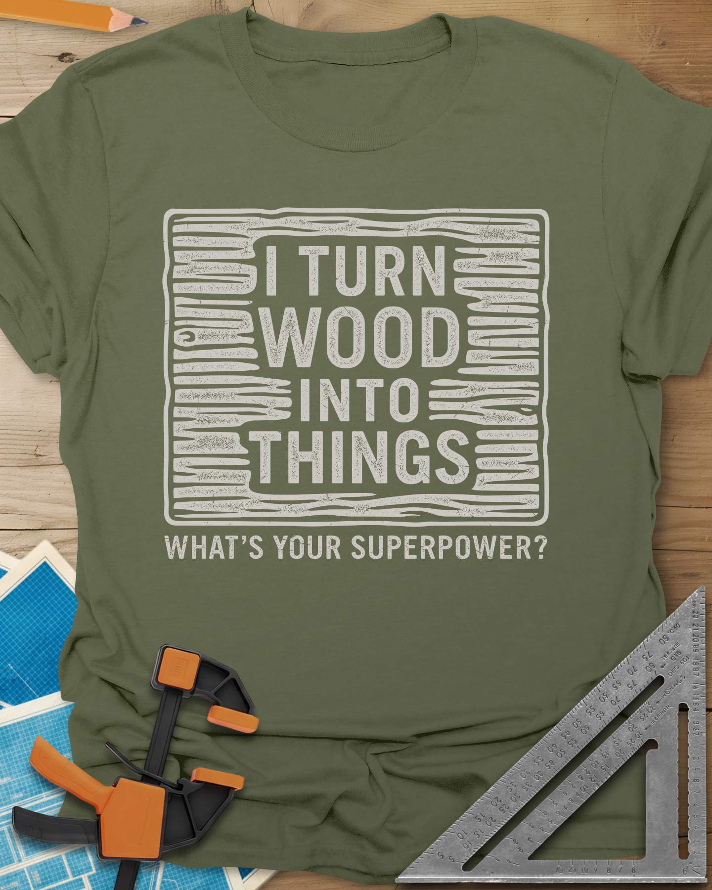 I Turn Wood Into Things