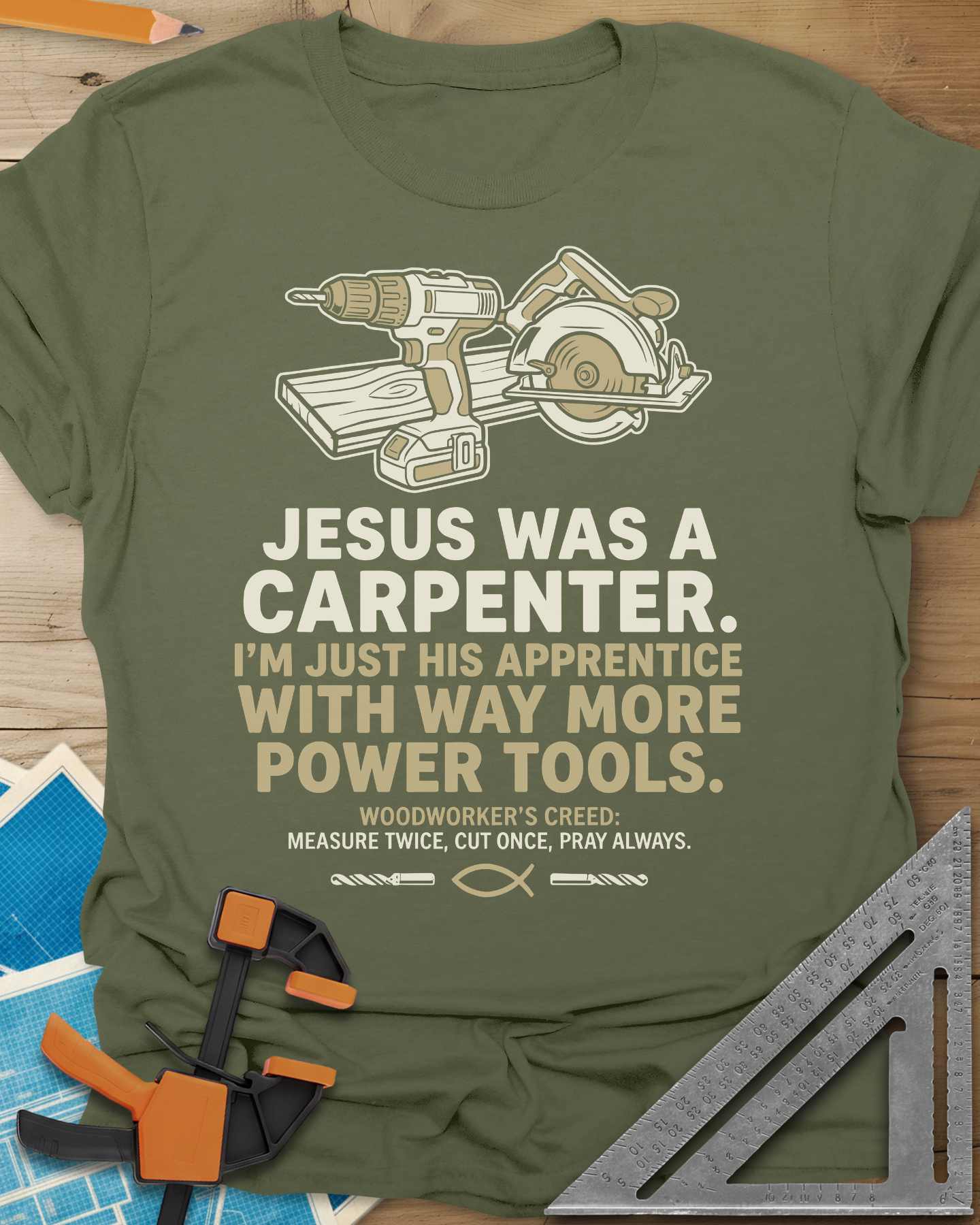 Jesus Was a Carpenter Power Tools Tee