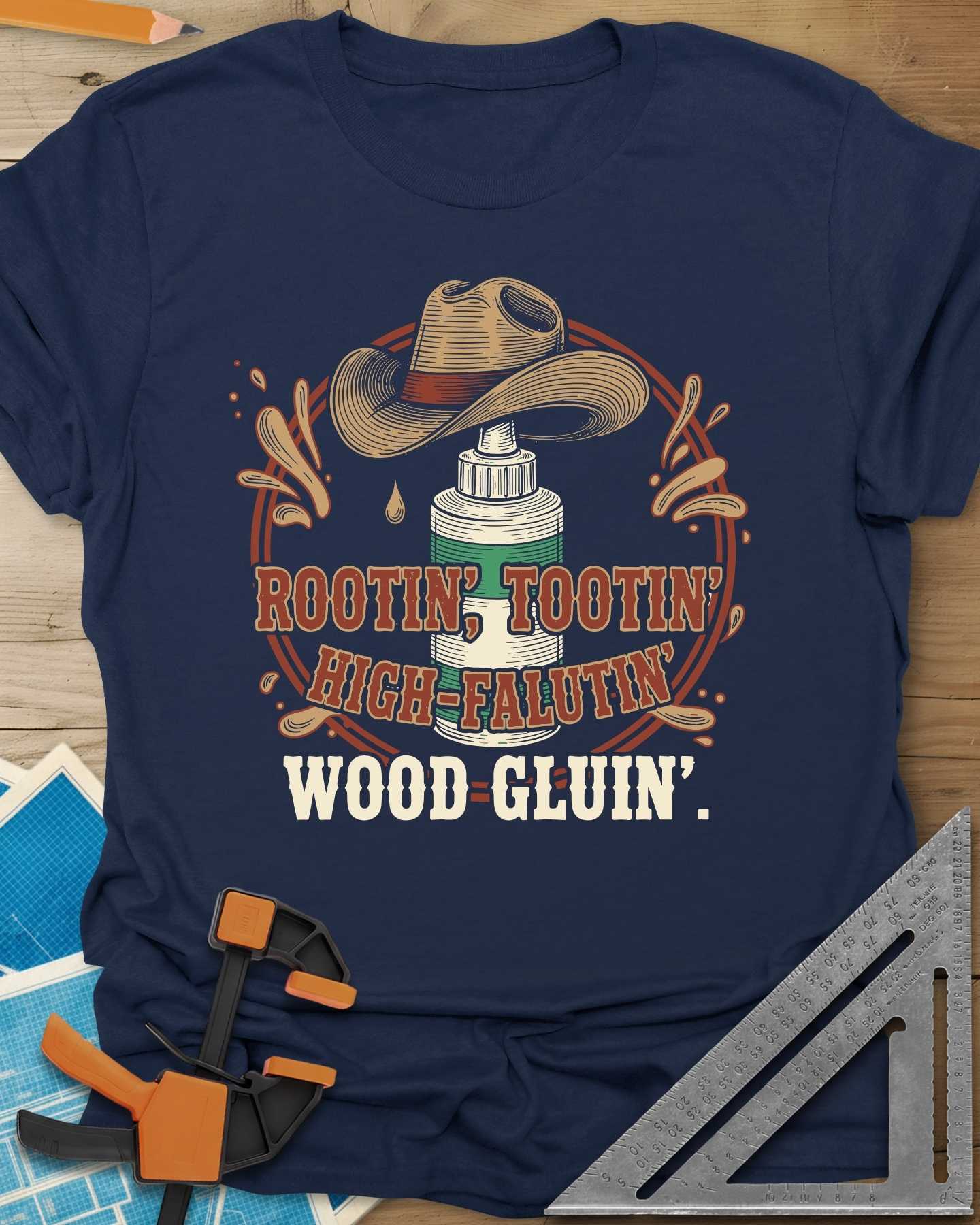 Rootin’ Tootin’ Wood Gluin’ Tee
