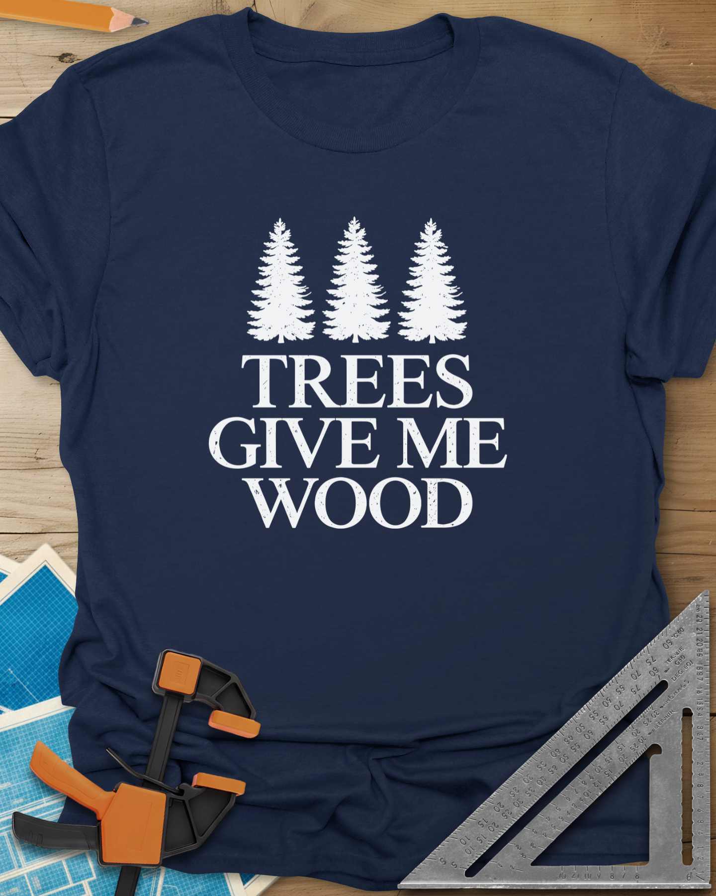 Trees Give Me Wood Tee