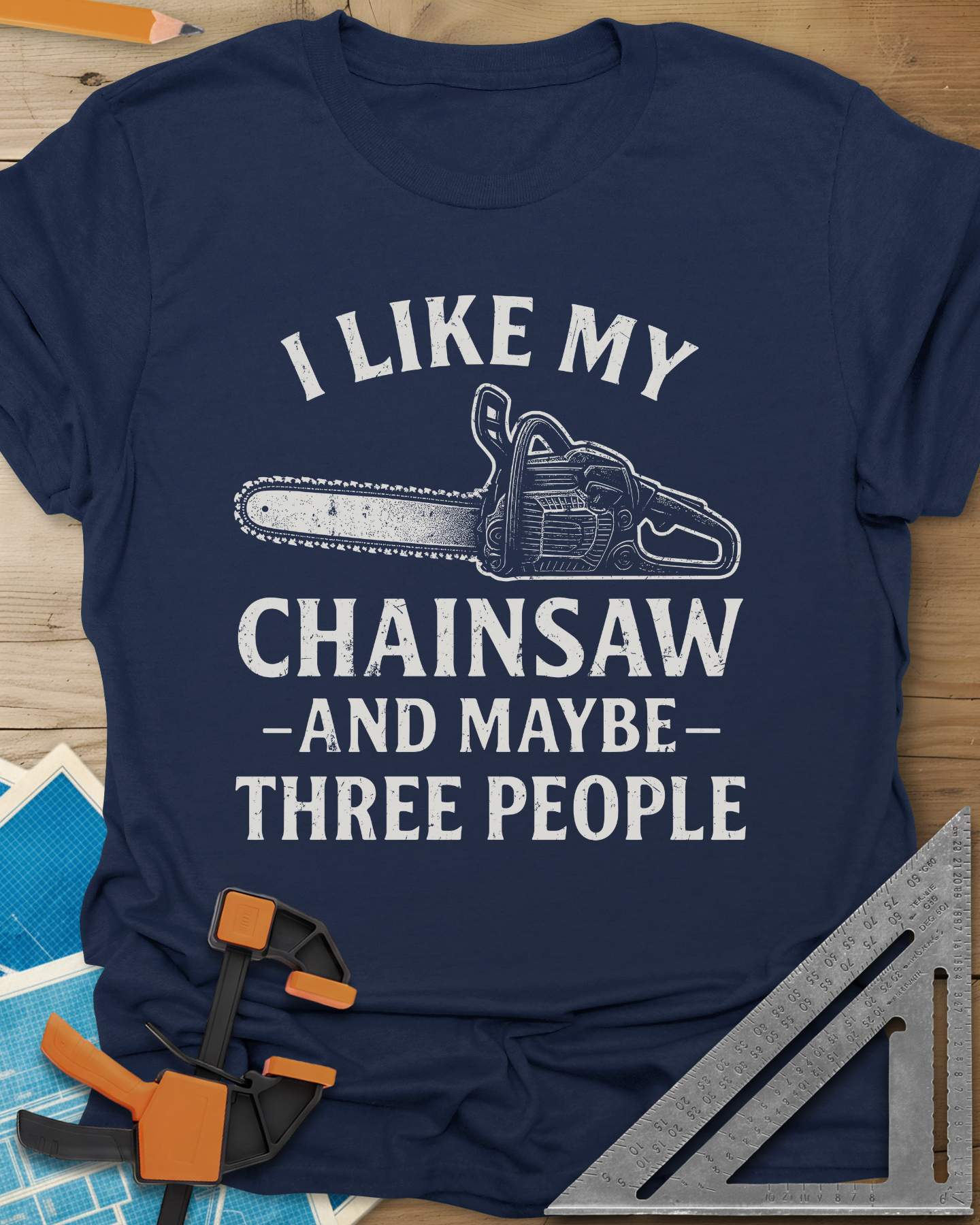 I Like My Chainsaw Tee