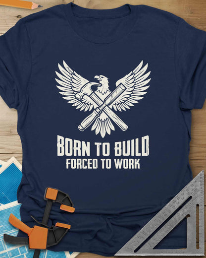 Born To Build Tee