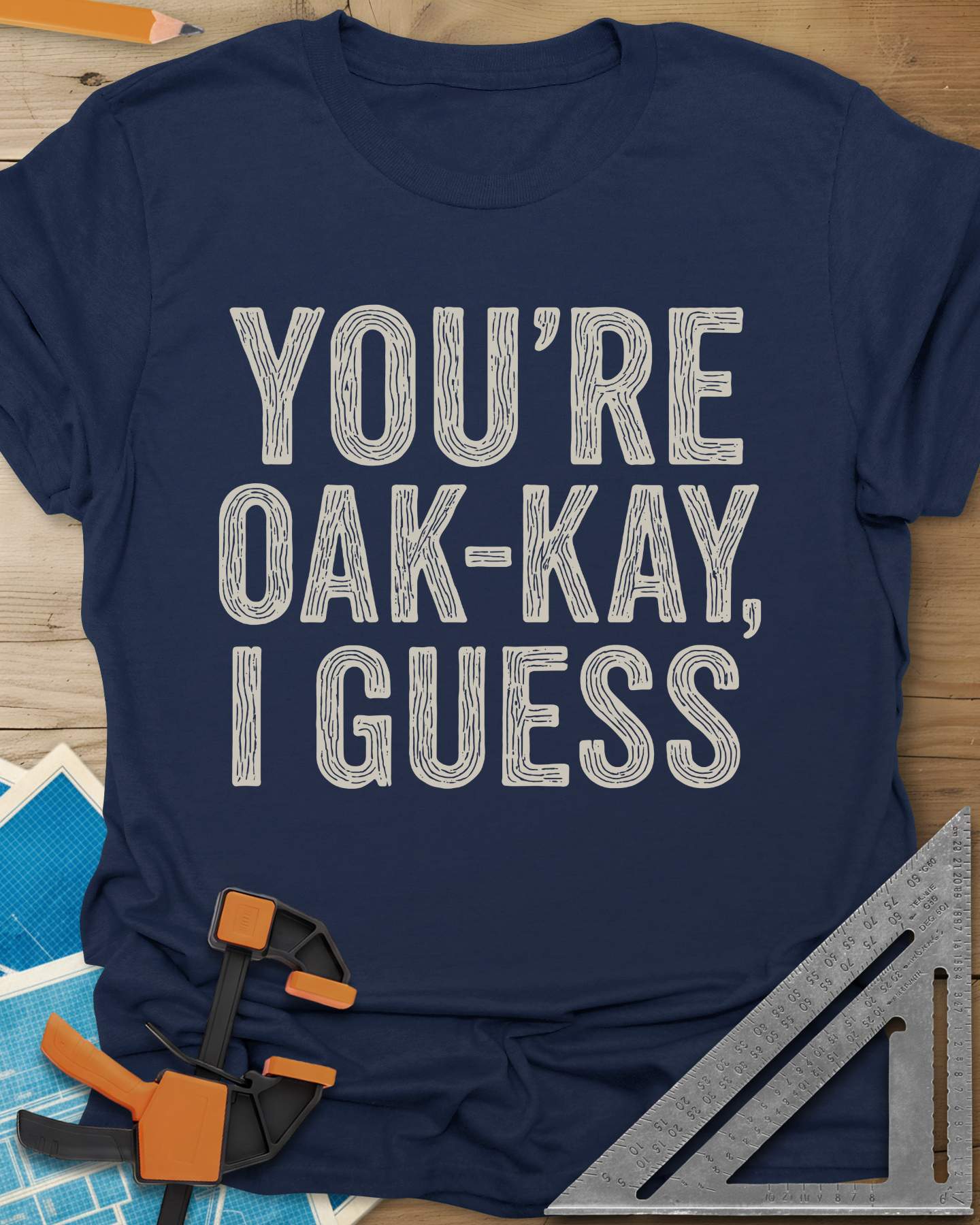 You're Oak-Kay Tee