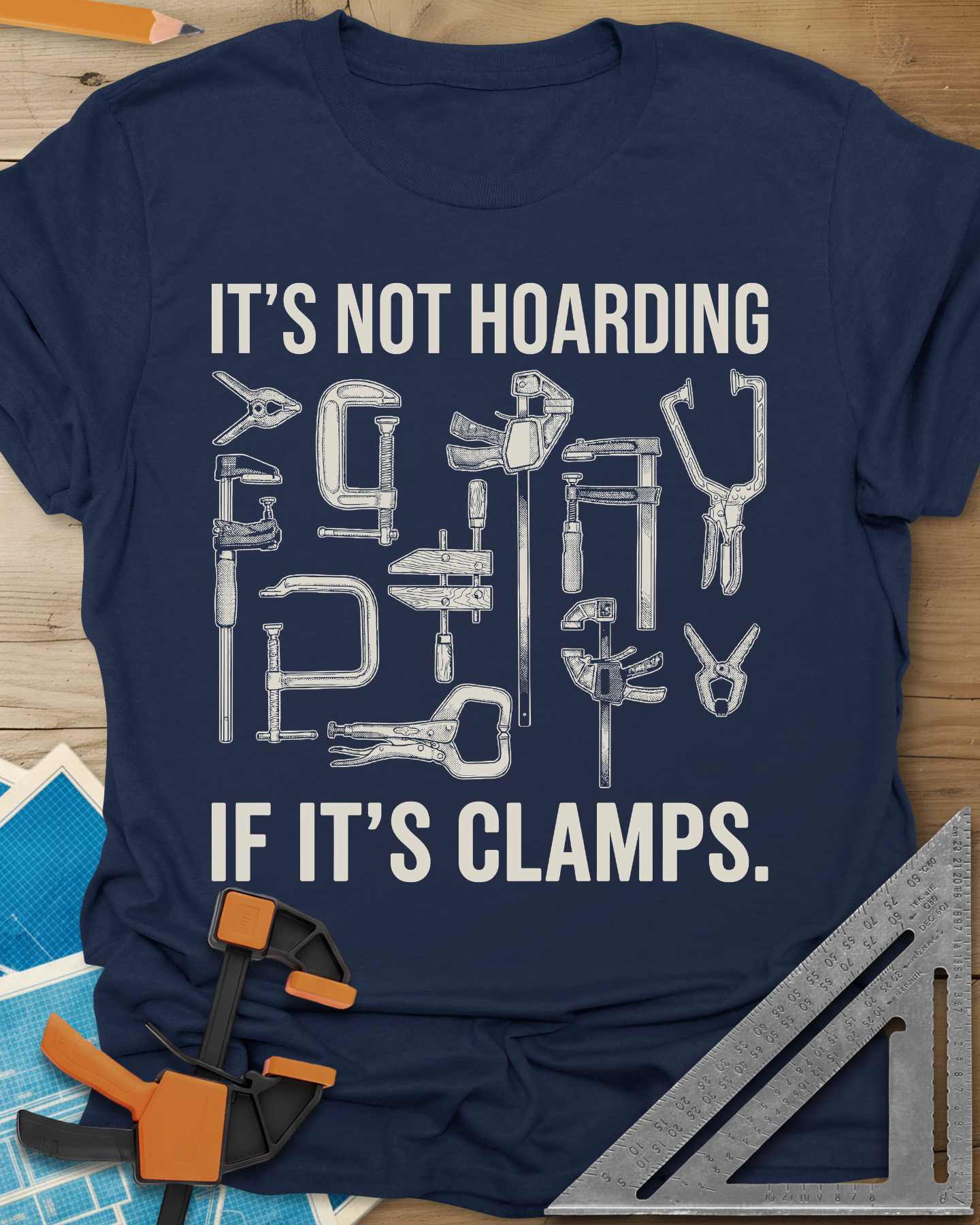 It's Not Hoarding If It's Clamps Tee