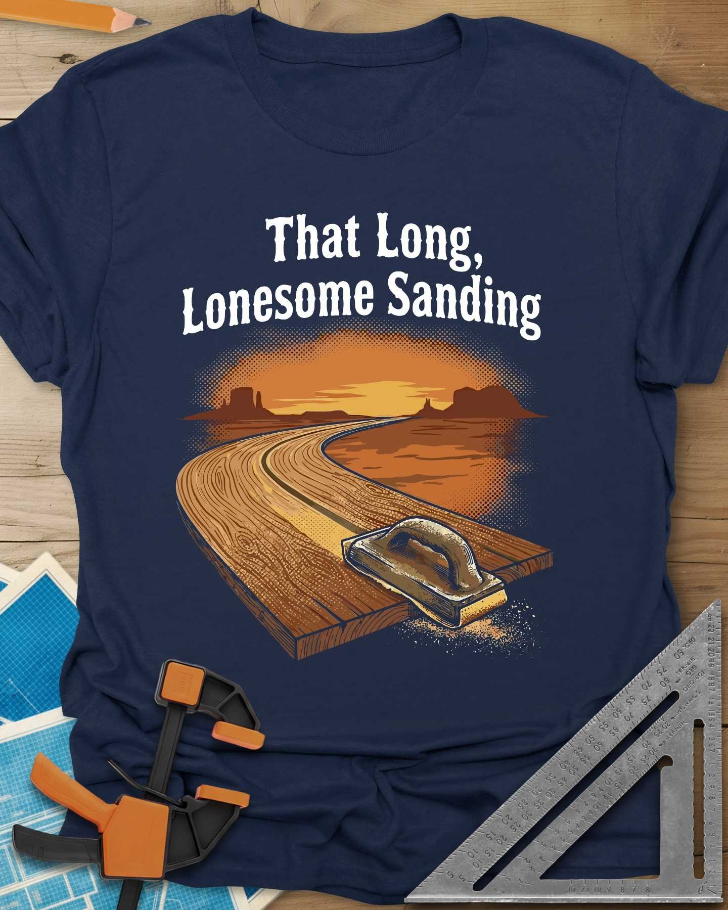 That Long, Lonesome Sanding Tee