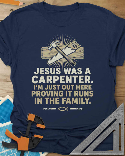 Runs In The Family Jesus Carpenter Tee