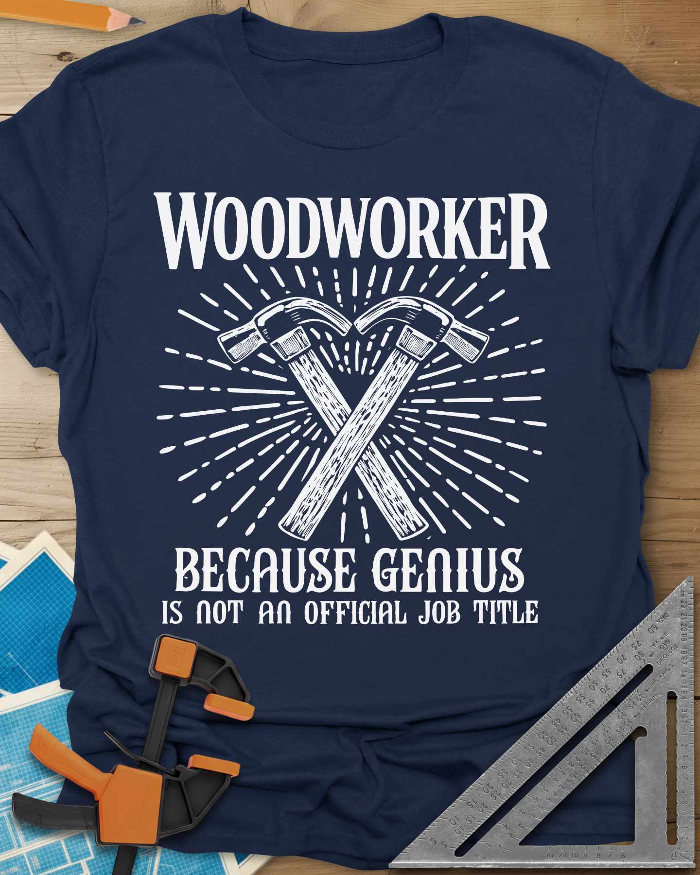 Woodworker Because Genius Tee
