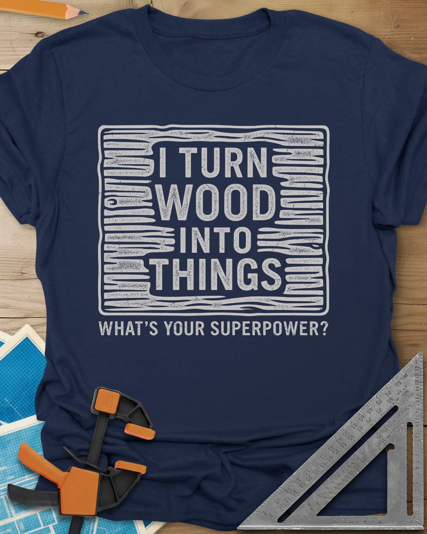 I Turn Wood Into Things