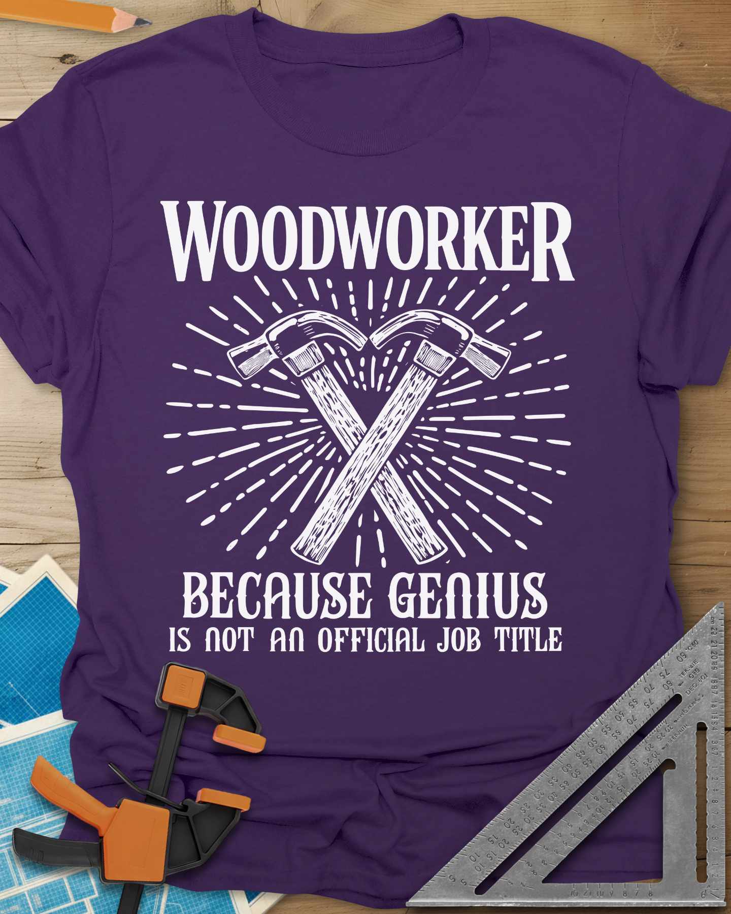 Woodworker Because Genius Tee