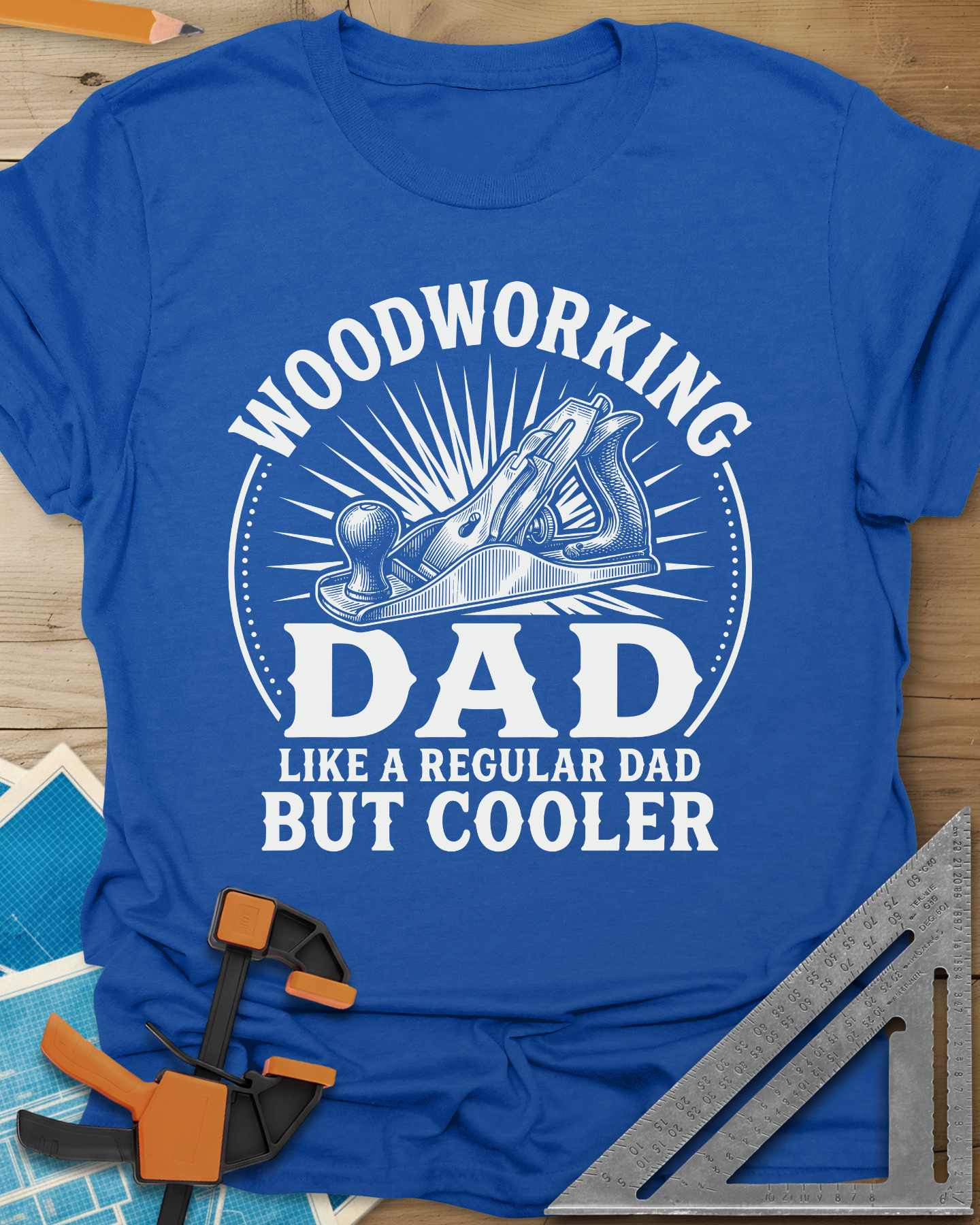Woodworking Dad But Cooler Tee