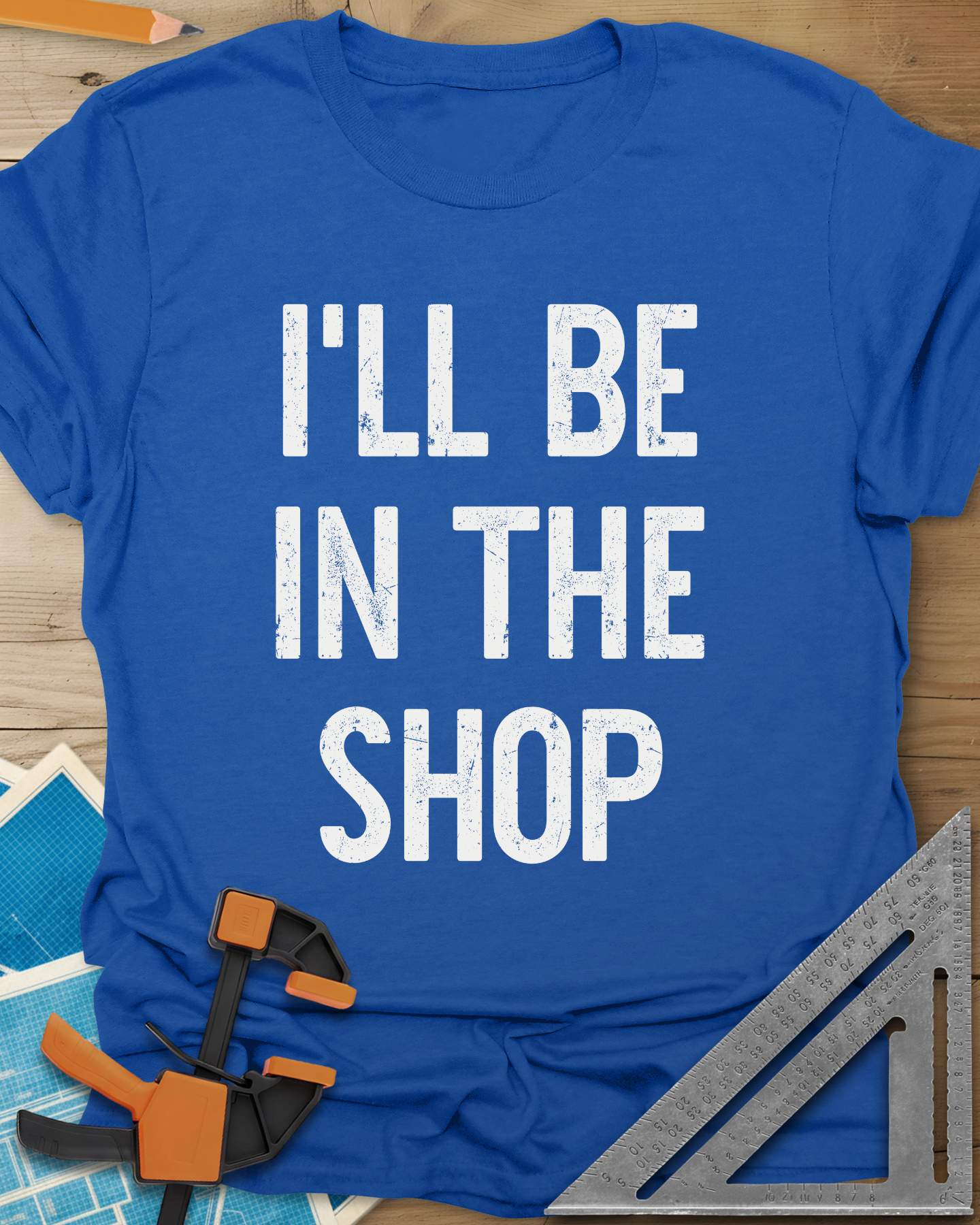 I’ll Be in the Shop Tee