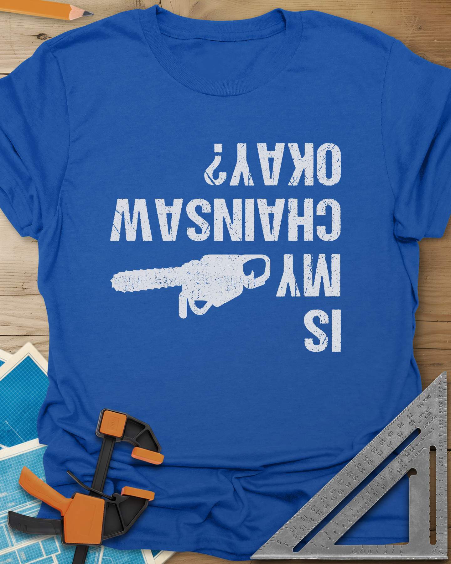 Chainsaw Okay? Tee
