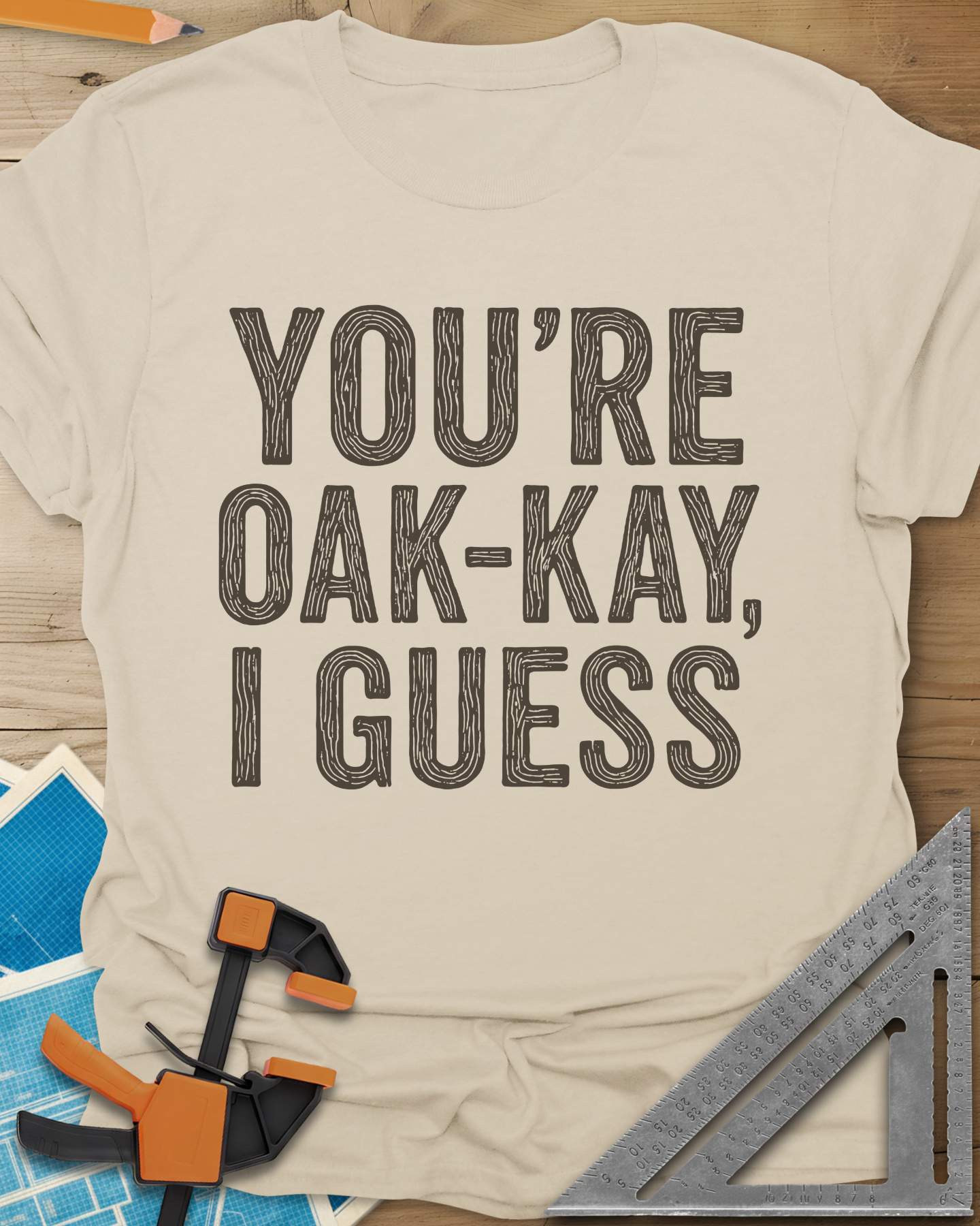 You're Oak-Kay Tee