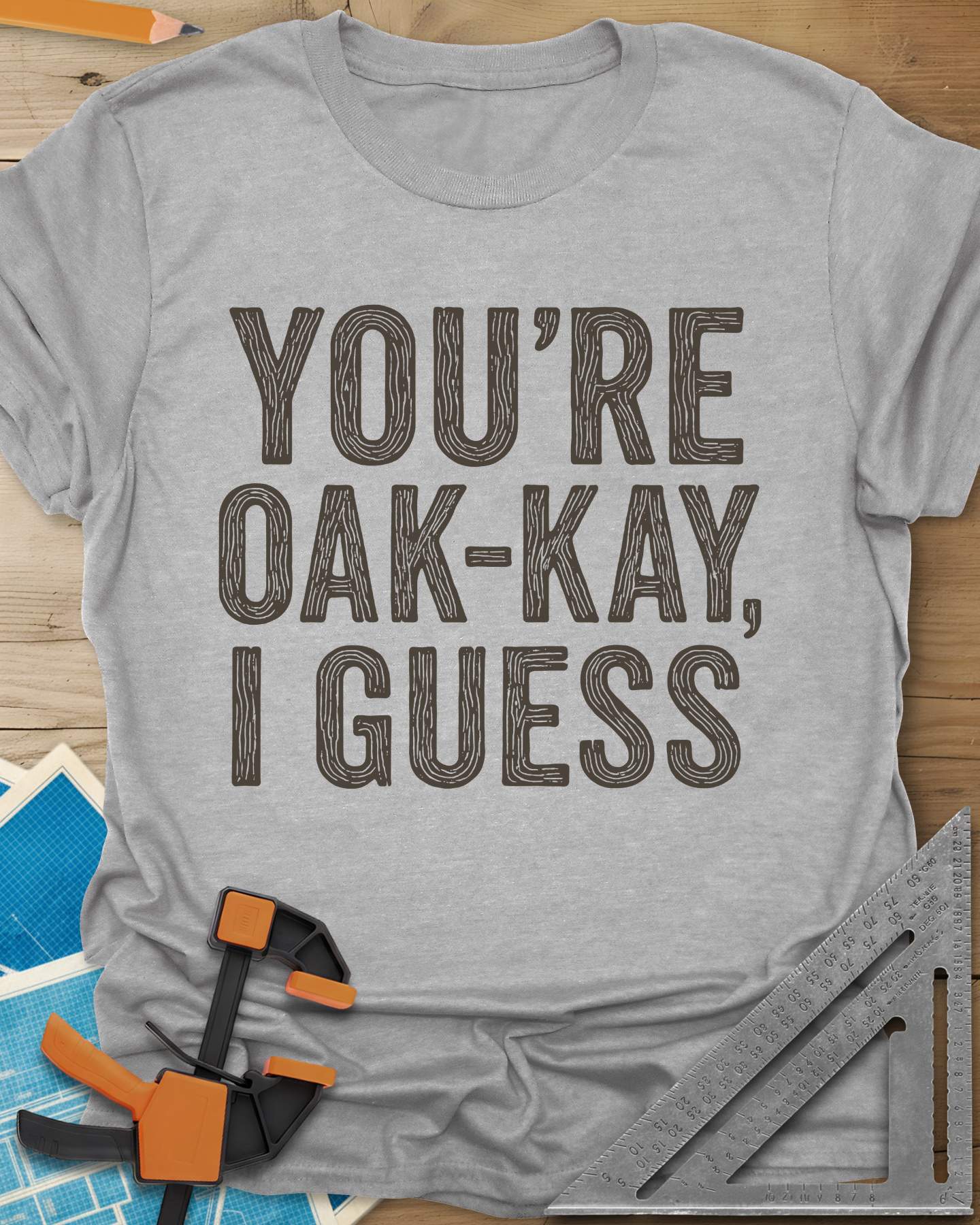 You're Oak-Kay Tee