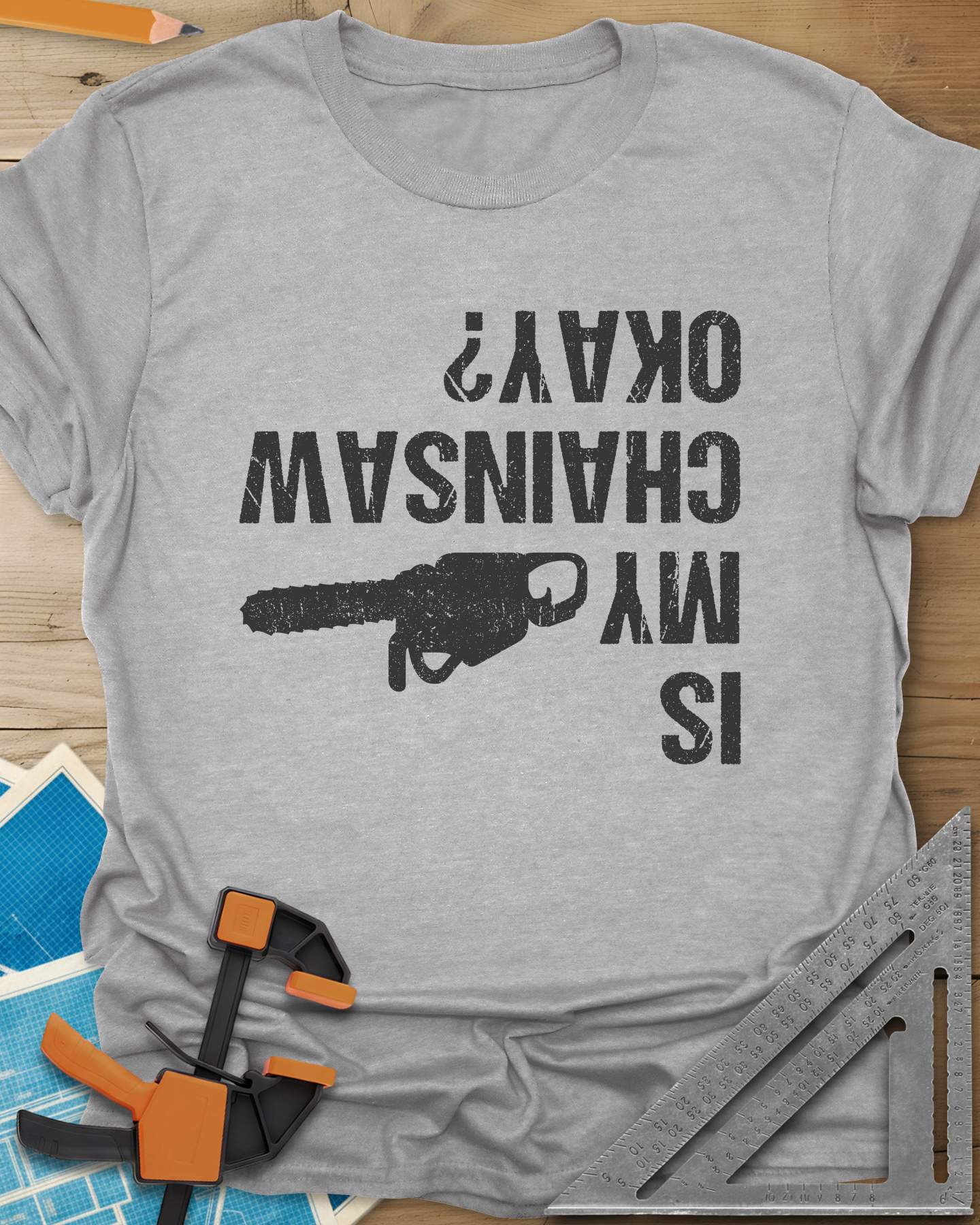 Chainsaw Okay? Tee
