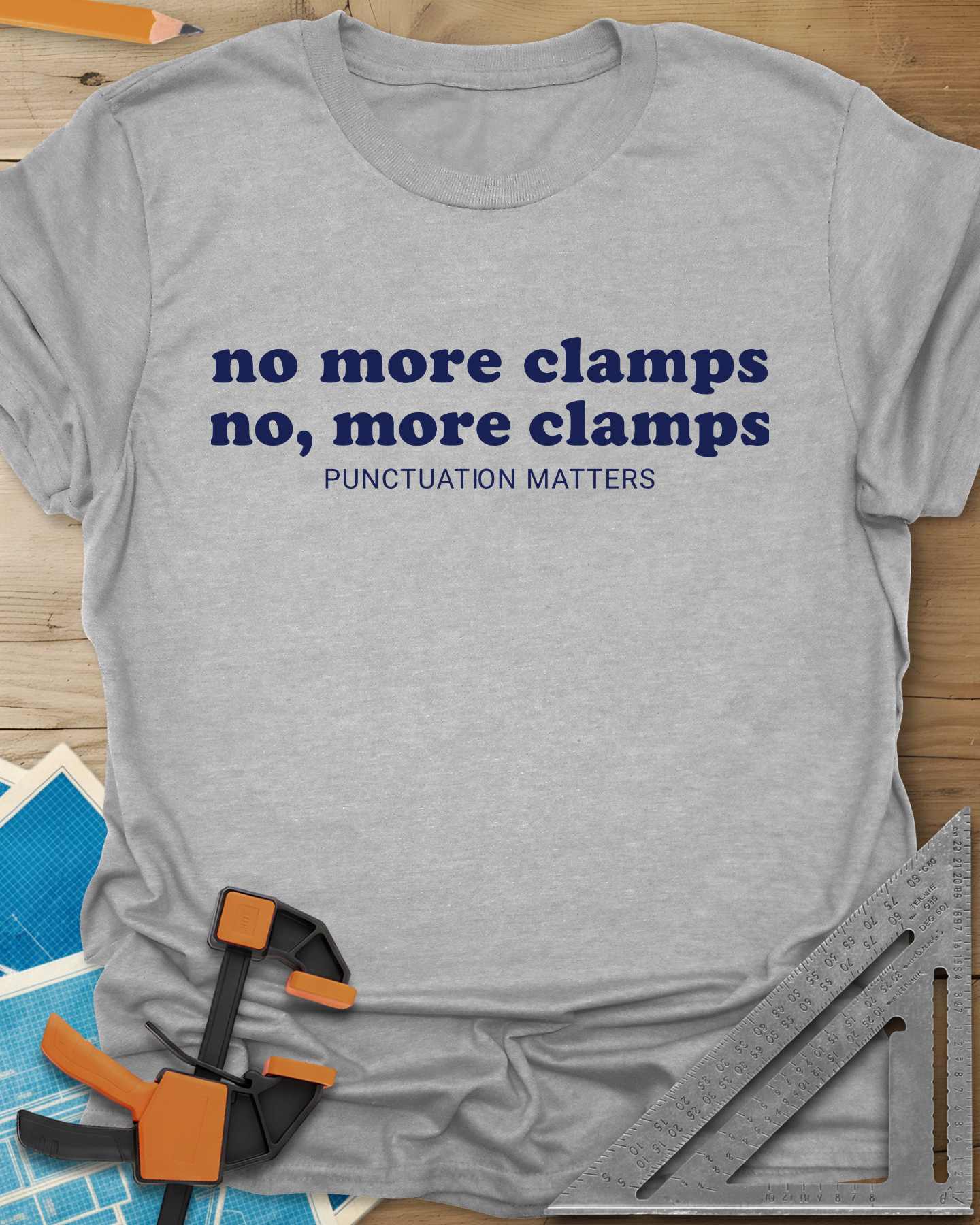 No More Clamps Punctuation Matters Tee