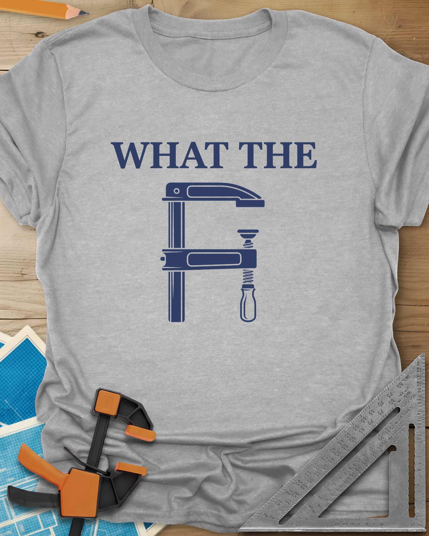 What The F Clamp Woodworking Tee