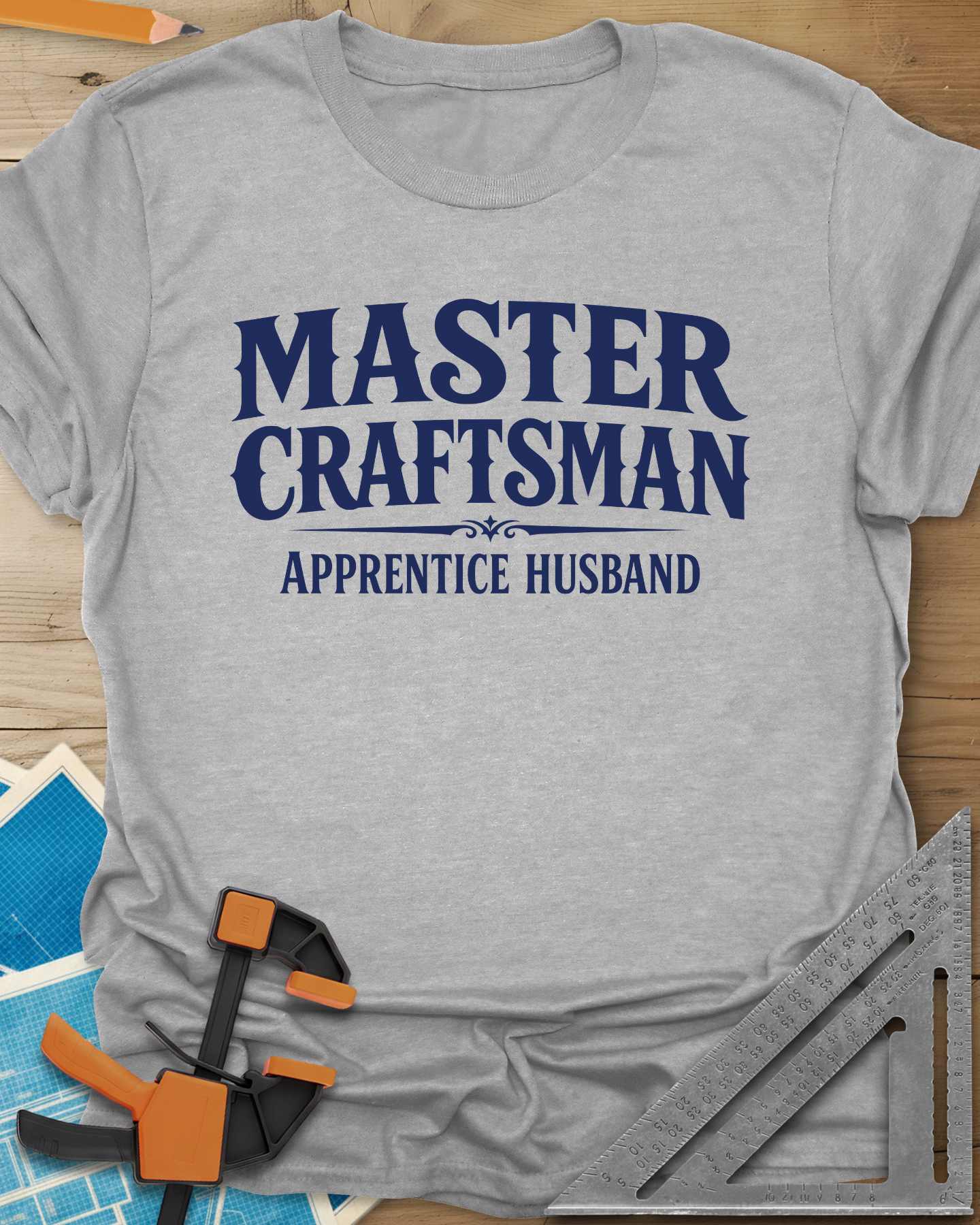 Master Craftsman Apprentice Husband Tee
