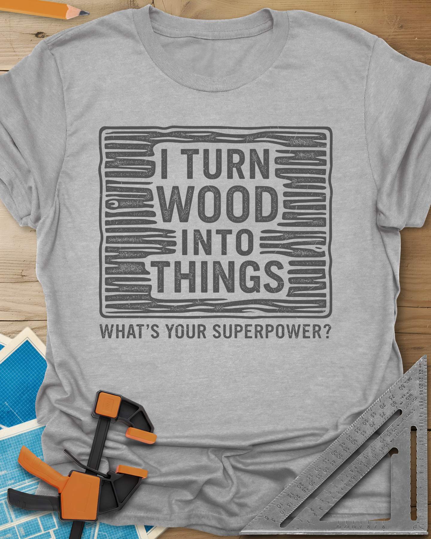 I Turn Wood Into Things