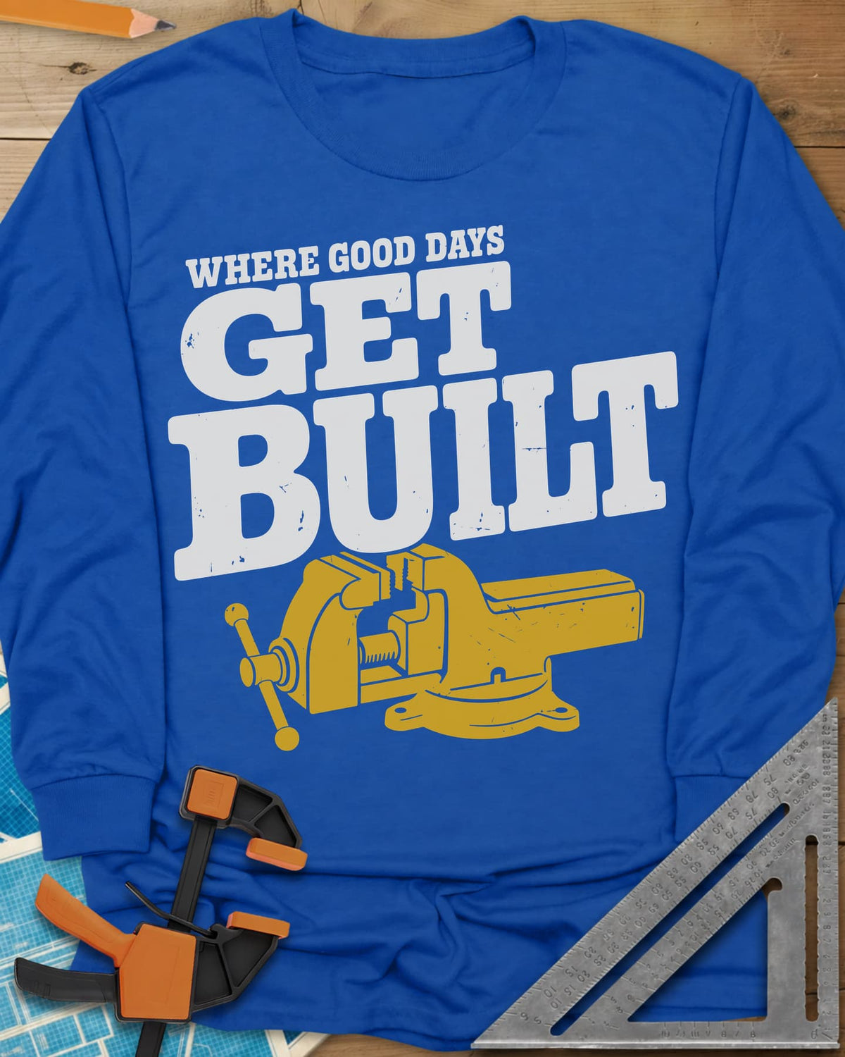 Get Built long sleeve shirt in Royal, a swivel-base bench vise under bold slab-serif lettering