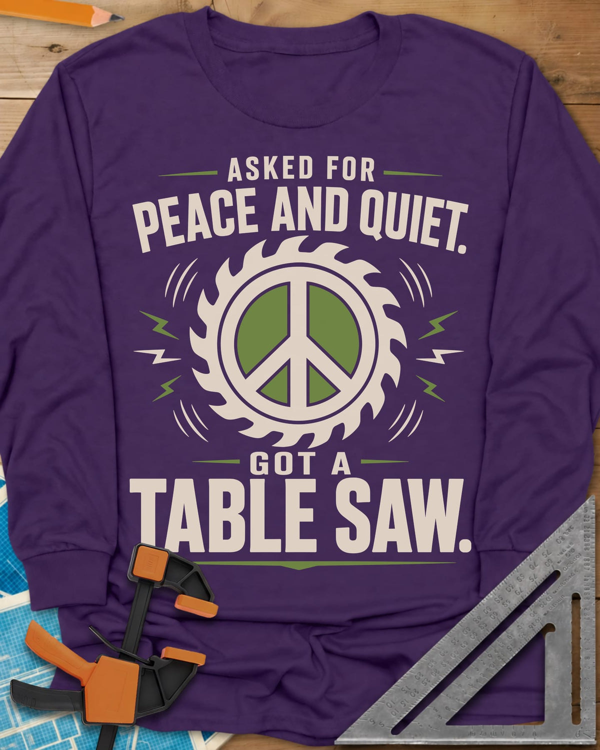 Got A Table Saw long sleeve shirt in Purple, a peace sign inside a round saw blade with sound bursts
