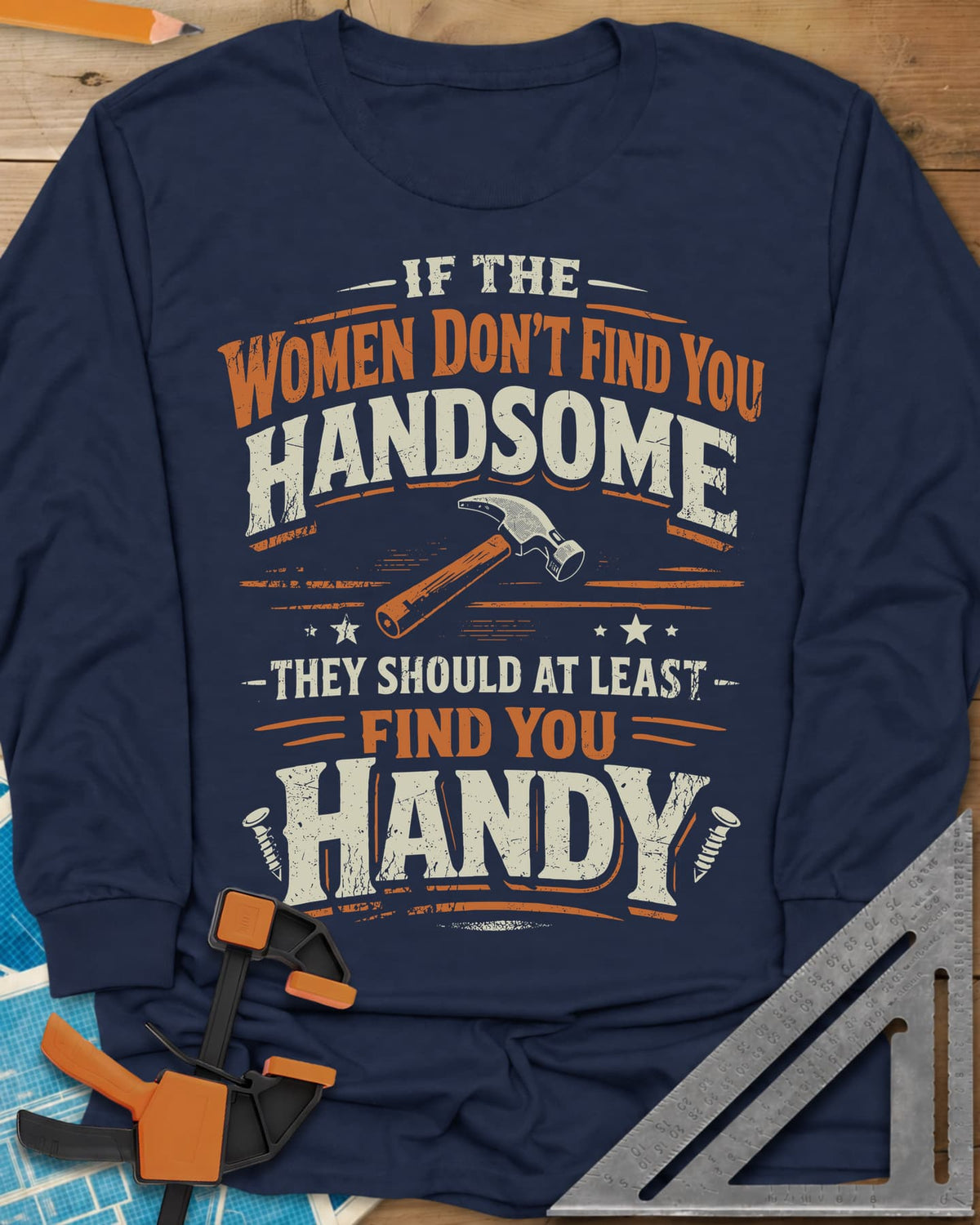 Handsome long sleeve shirt in Navy, stacked slogan around a hammer, with stars and two screws
