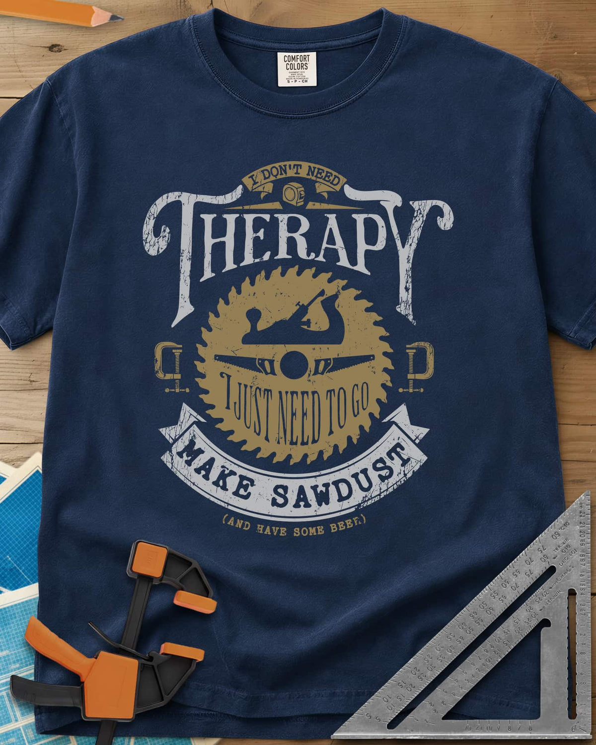 I Don't Need Therapy heavyweight tee in Navy, vintage badge with a saw blade, hand plane, clamps and a banner
