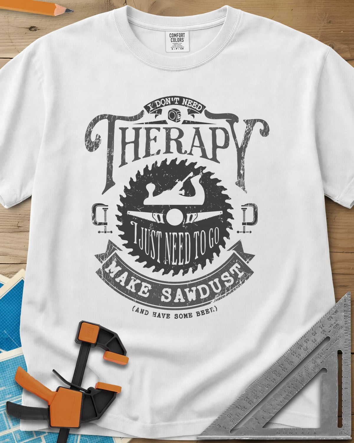 I Don't Need Therapy heavyweight tee in White, vintage badge with a saw blade, hand plane, clamps and a banner