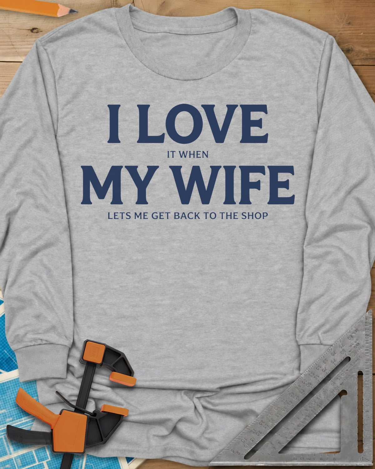 I Love My Wife long sleeve shirt in Sport Grey, centered serif lettering, big I LOVE and MY WIFE, small words between