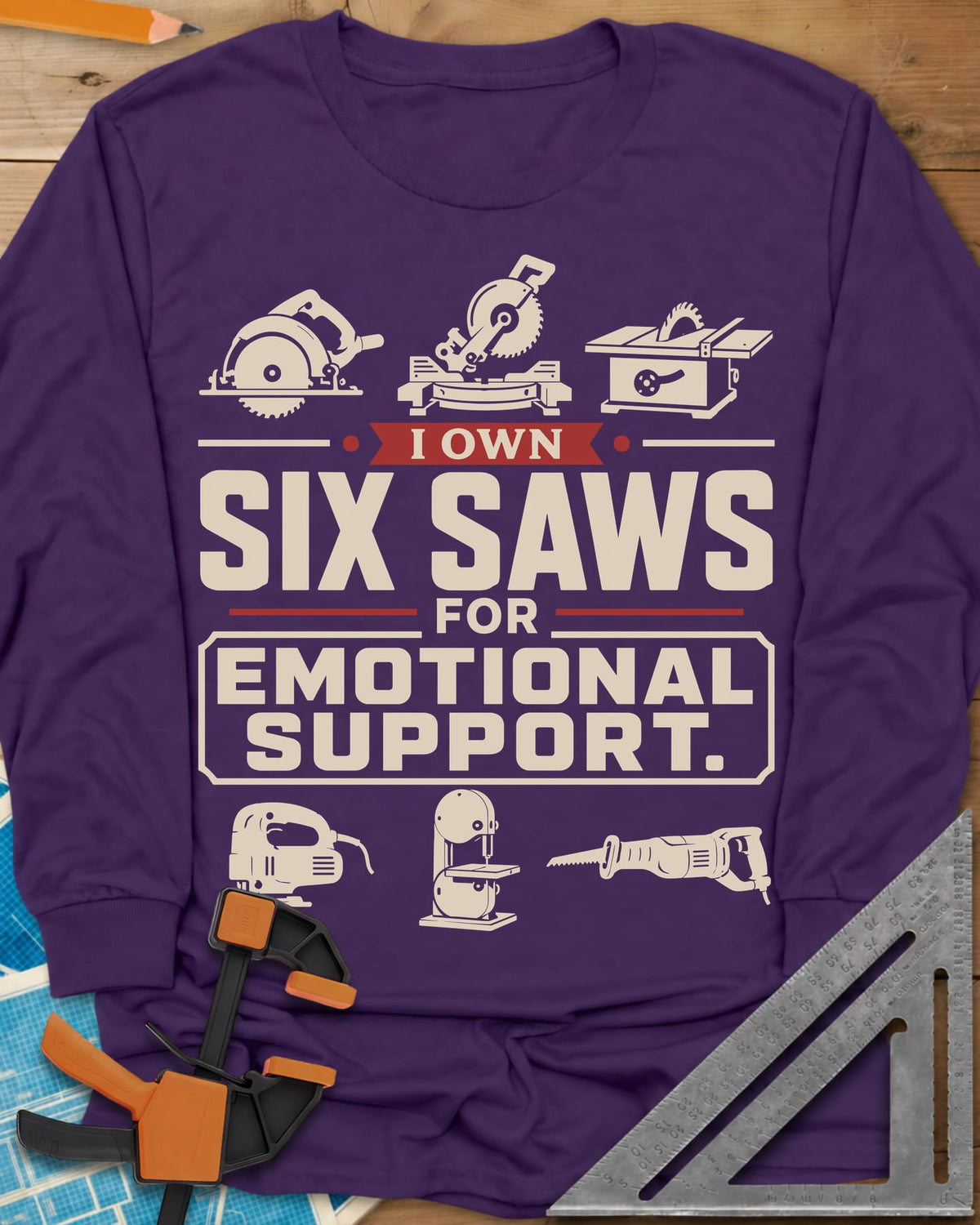 I Own Six Saws For Emotional Support long sleeve shirt in Purple, six saw icons around the words, circular saw to band saw