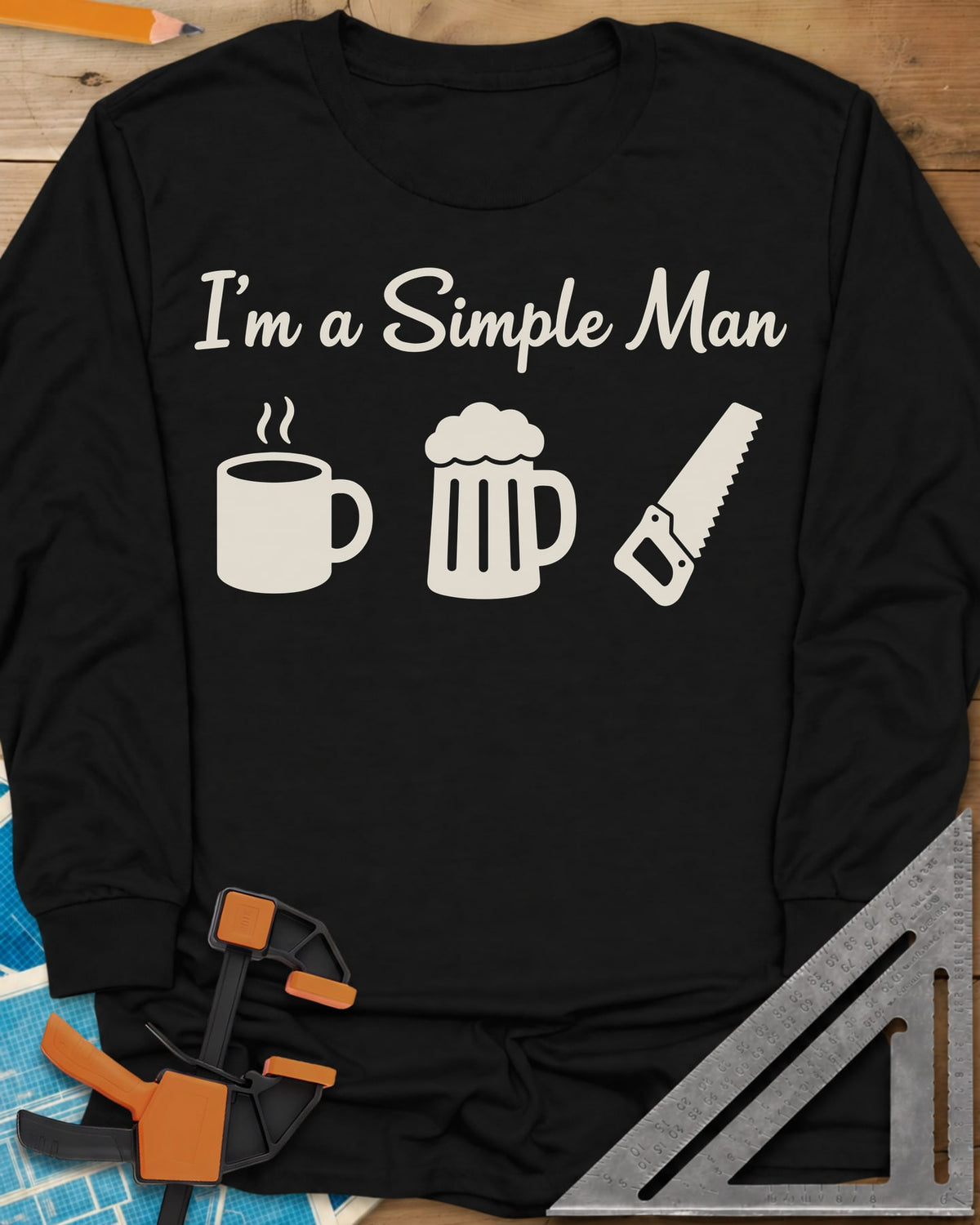 I’m A Simple Man Woodworking long sleeve shirt in Black, script headline over a steaming coffee mug, a beer mug and a handsaw