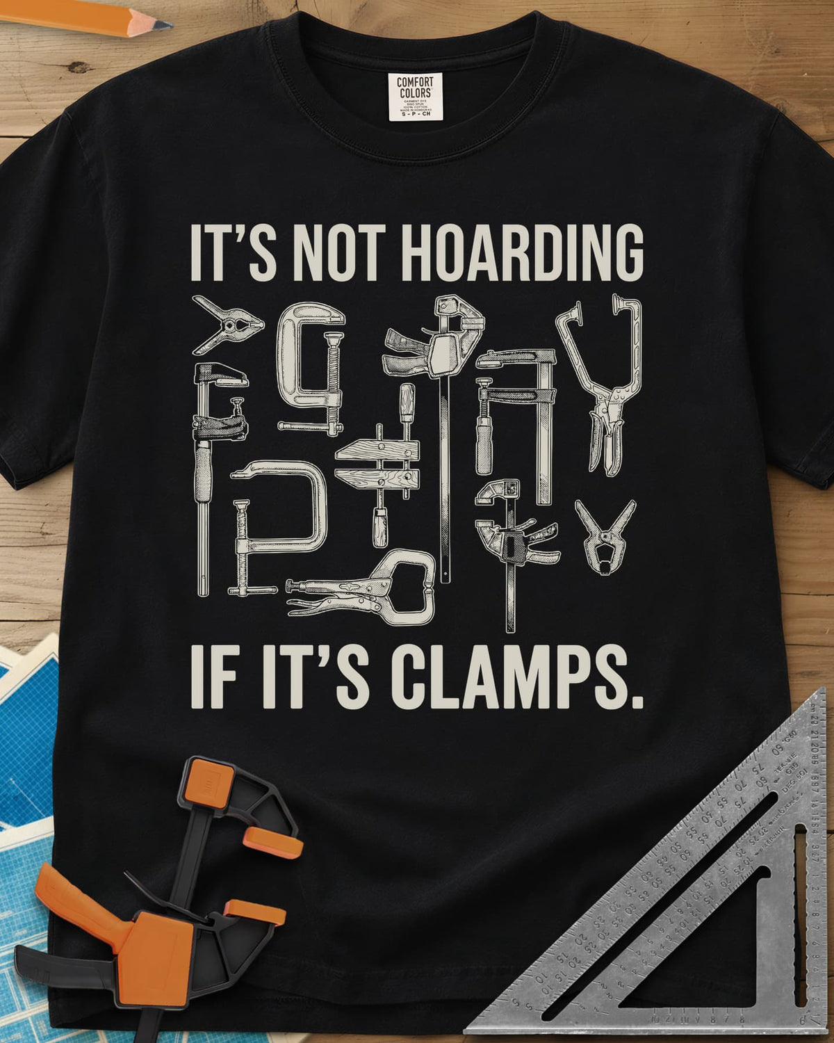 It's Not Hoarding If It's Clamps heavyweight tee in Black, engraved-style spring, C and bar clamps, hand screw, locking