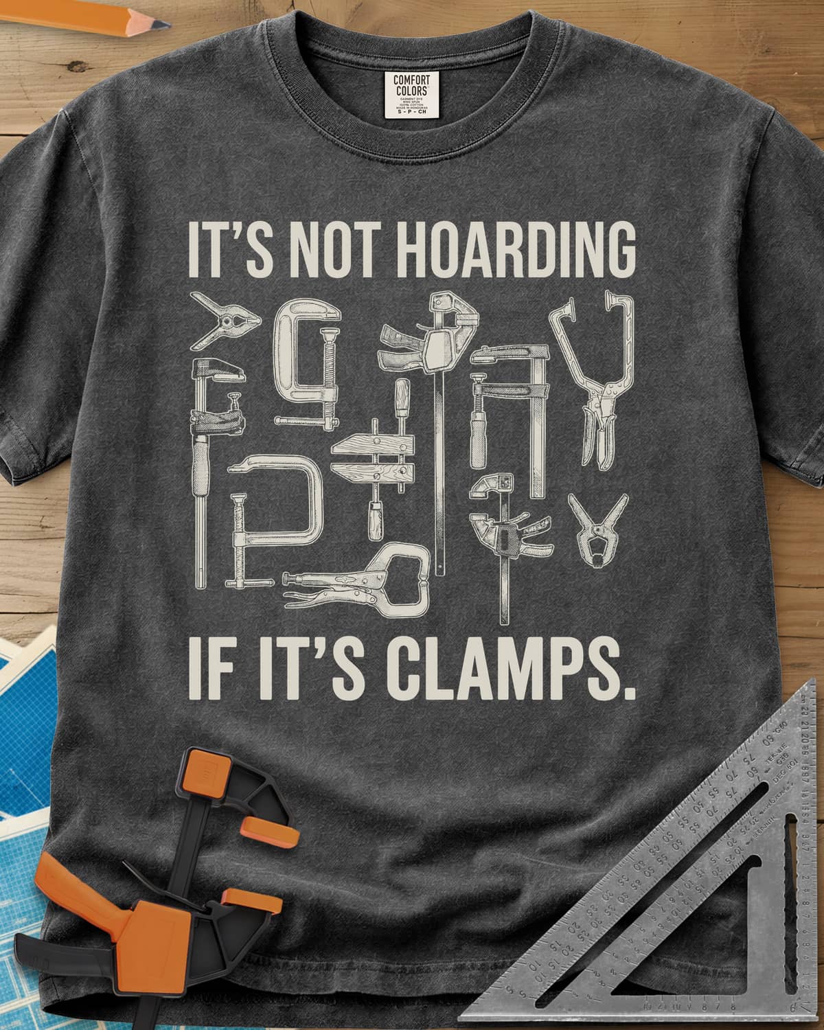 It's Not Hoarding If It's Clamps heavyweight tee in Pepper, engraved-style spring, C and bar clamps, hand screw, locking