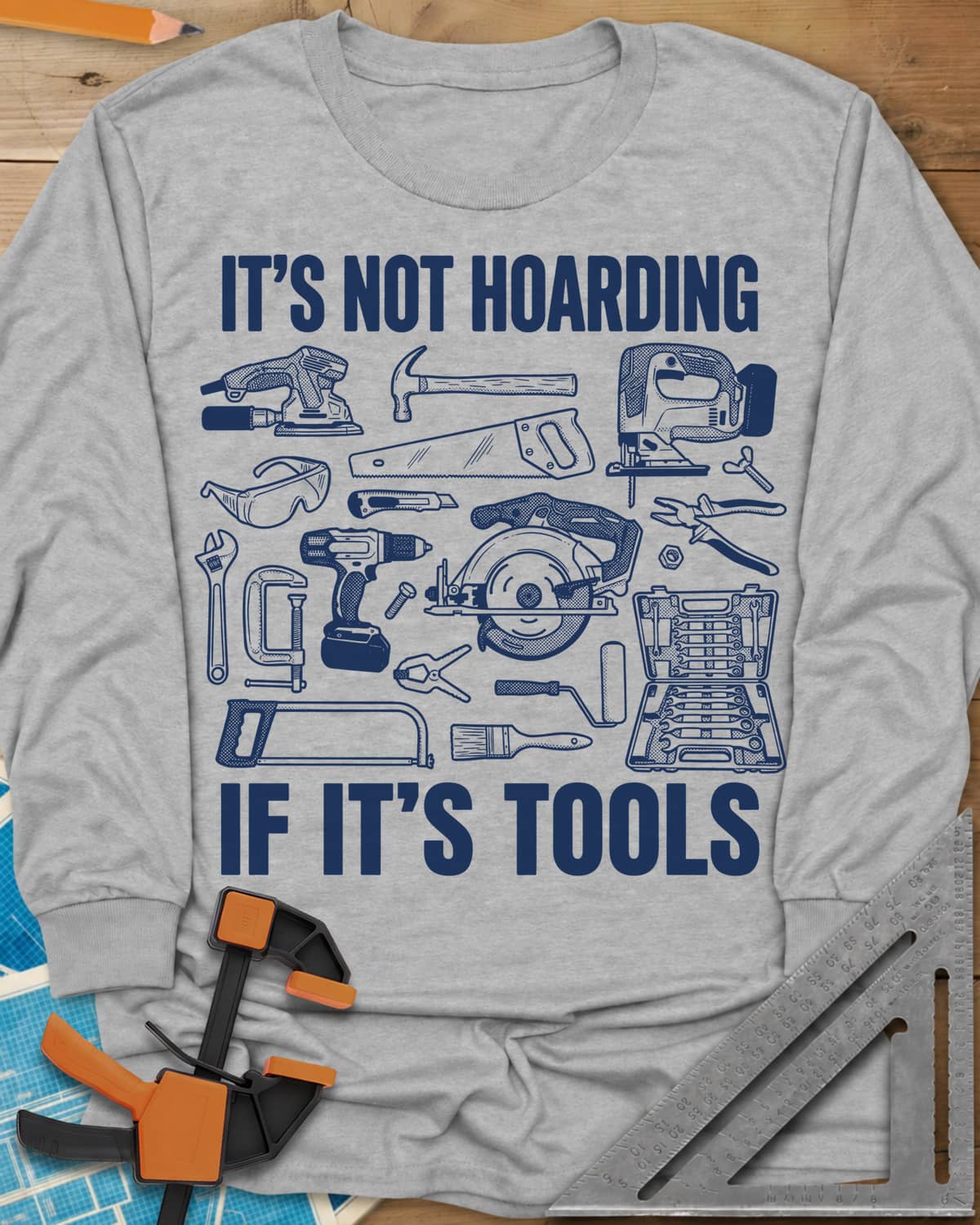 It's Not Hoarding long sleeve shirt in Sport Grey, a crowd of line-drawn tools around a circular saw and drill