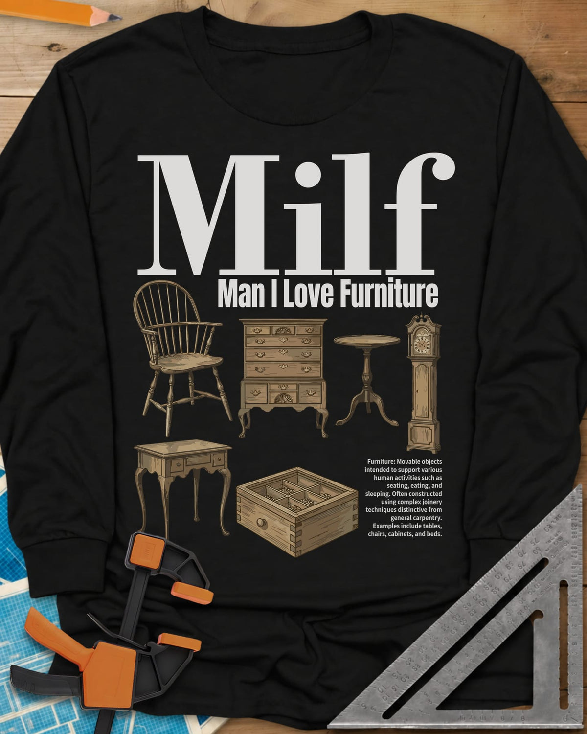 Man I Love Furniture long sleeve shirt in Black, a Windsor chair, tall clock and other period furniture