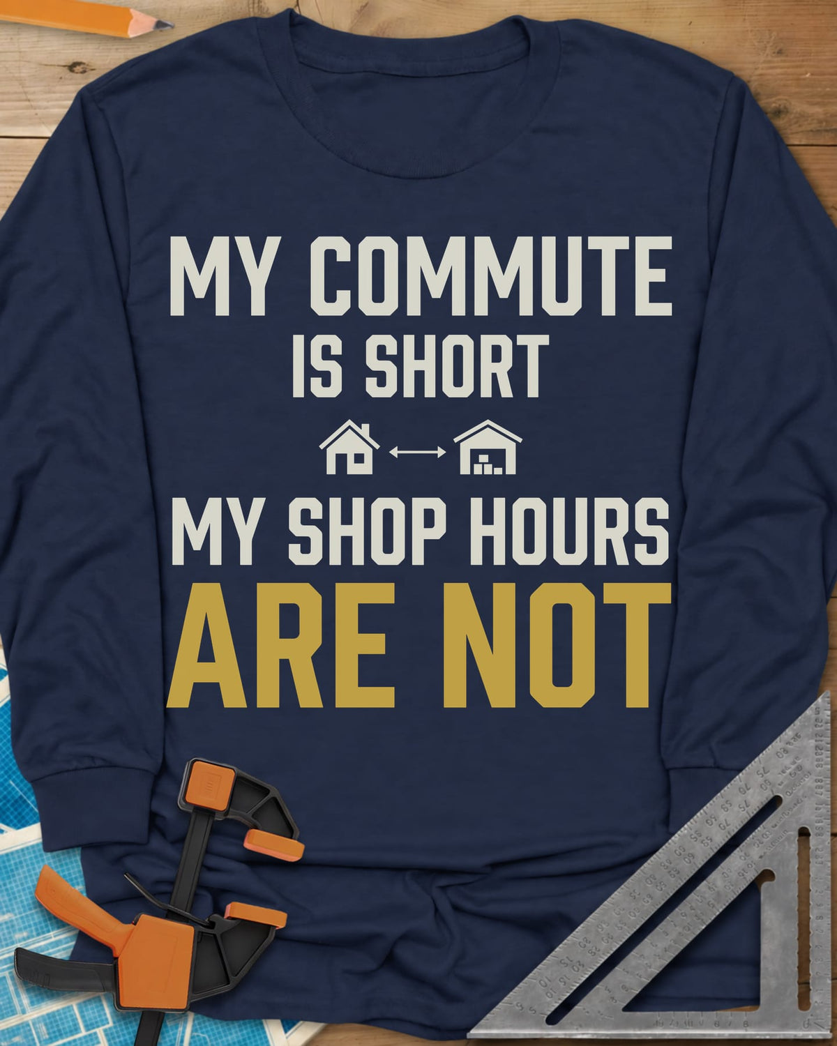 My Commute Is Short long sleeve shirt in Navy, bold lettering with a house and garage joined by a double arrow