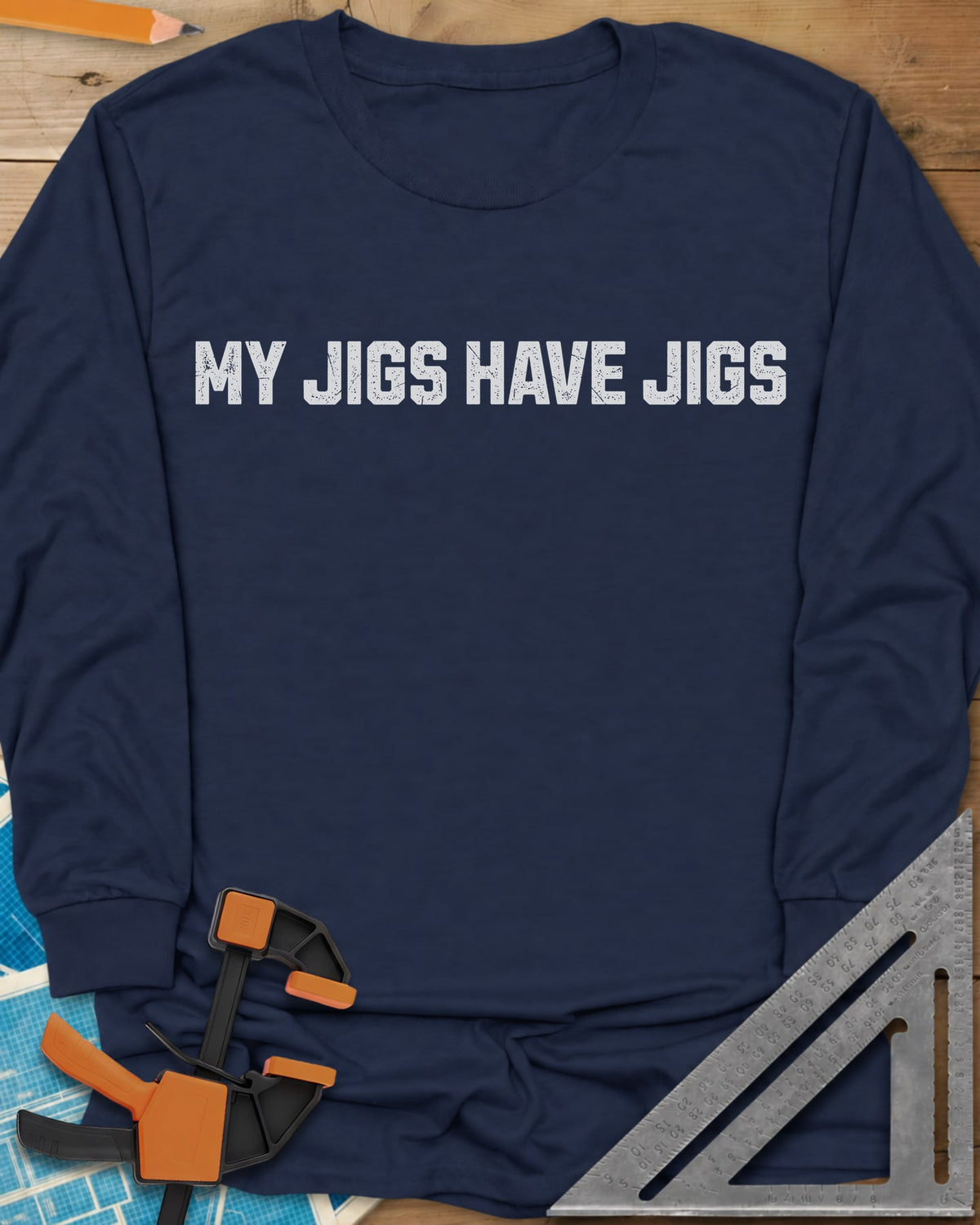 My Jigs Have Jigs long sleeve shirt in Navy, one line of worn block letters, no graphic