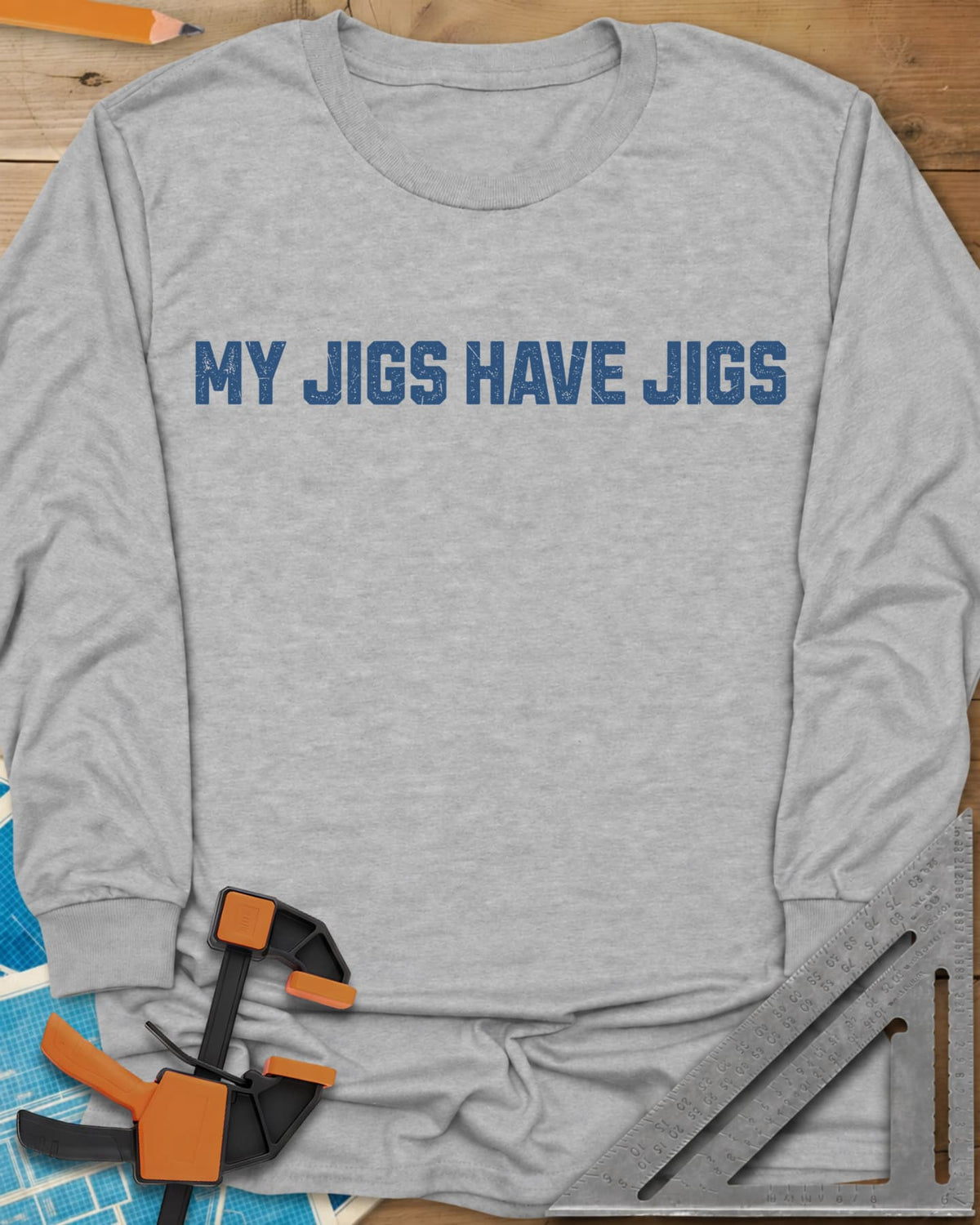 My Jigs Have Jigs long sleeve shirt in Sport Grey, one line of worn block letters, no graphic