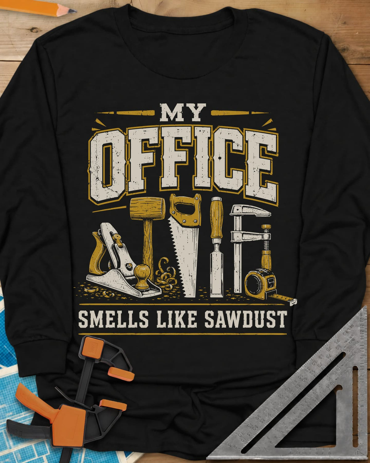 My Office Smells Like Sawdust long sleeve shirt in Black, a row of hand tools: plane, mallet, saw, chisel, clamp, tape