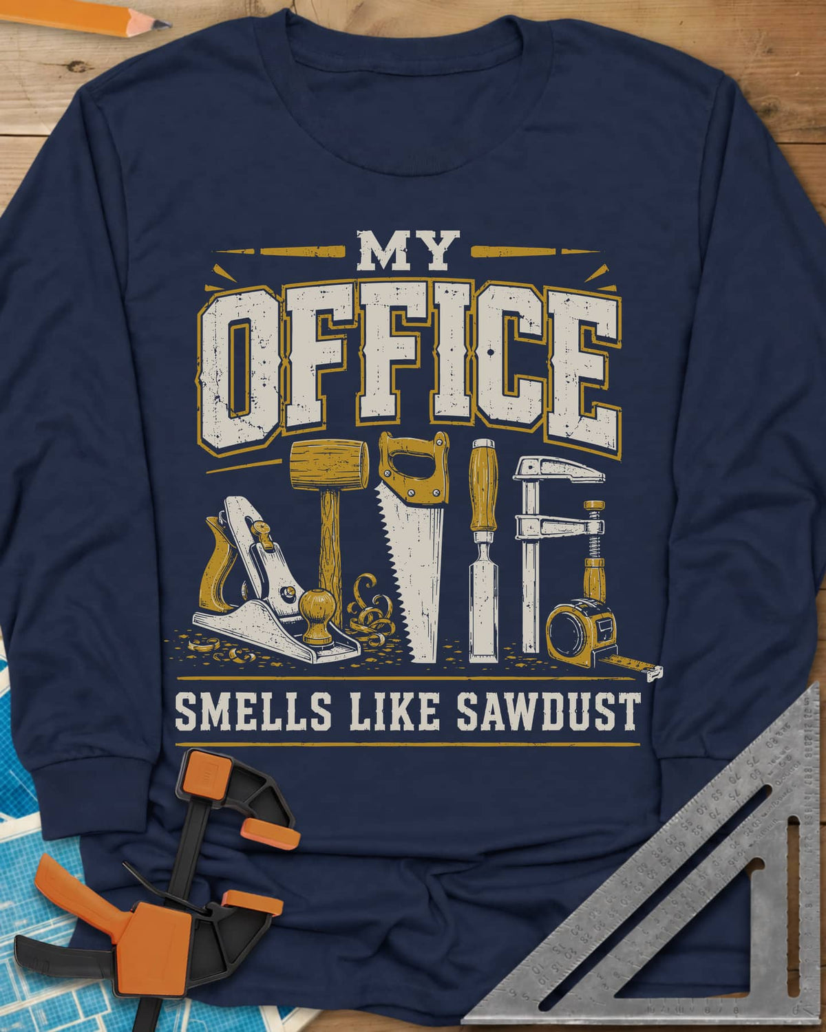 My Office Smells Like Sawdust long sleeve shirt in Navy, a row of hand tools: plane, mallet, saw, chisel, clamp, tape