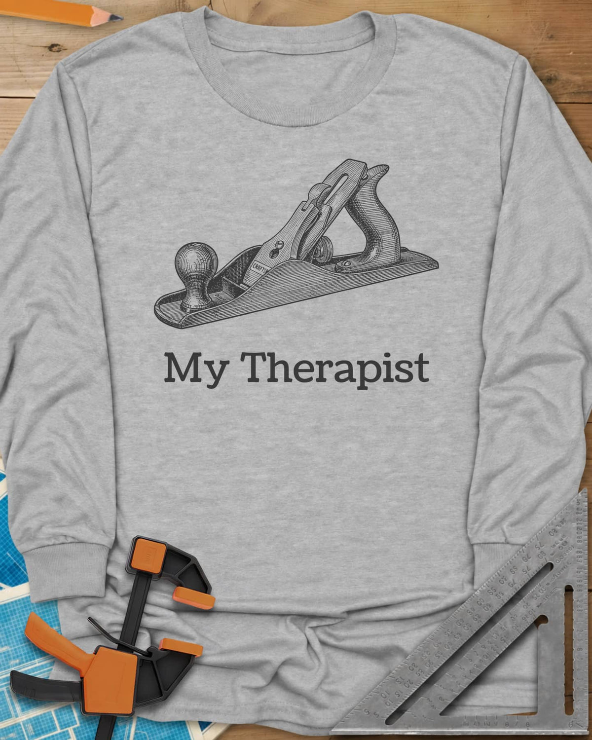 My Therapist long sleeve shirt in Sport Grey, finely engraved bench hand plane above serif lettering