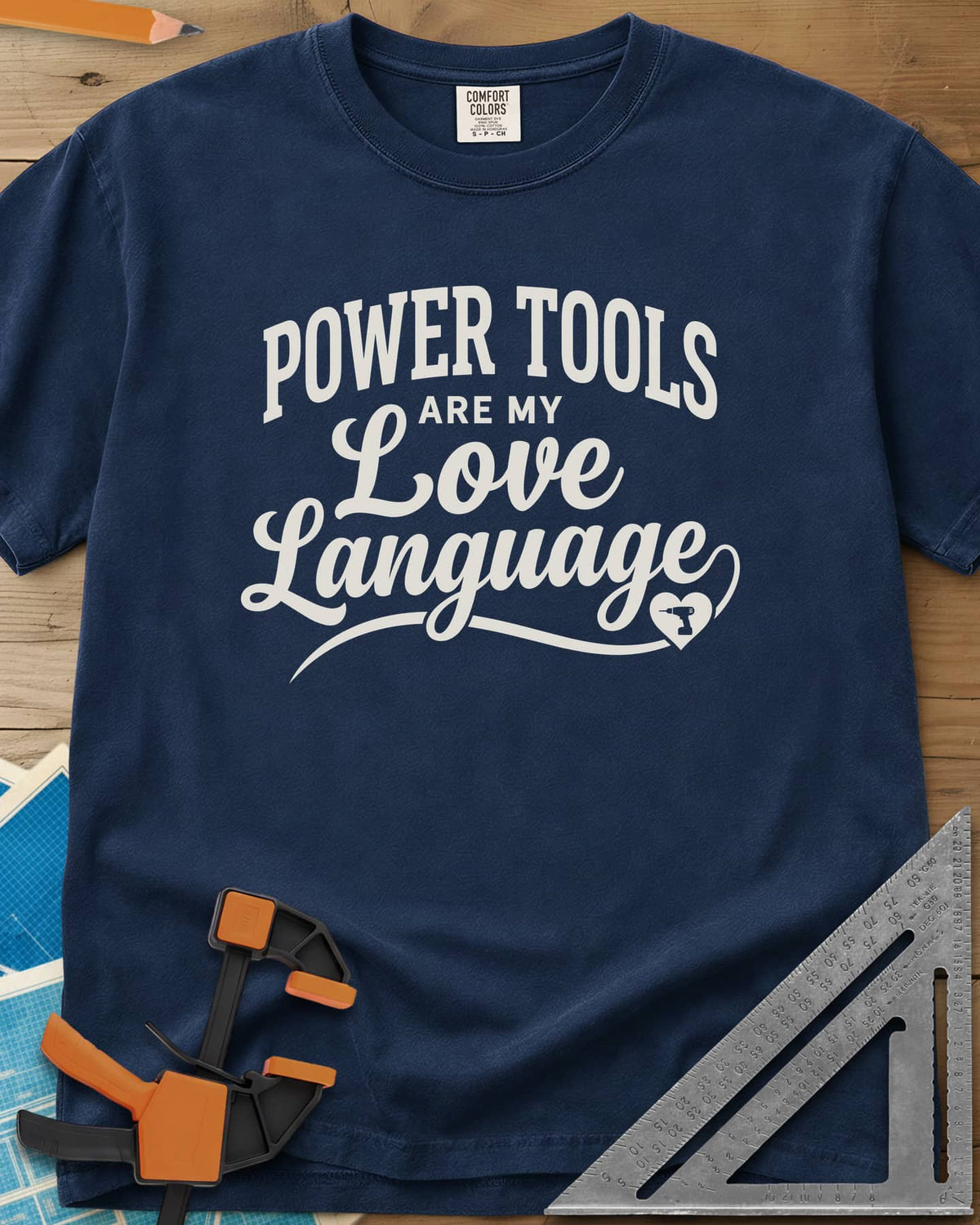 Power Tools Are My Love Language heavyweight tee in Navy, script lettering with a swash ending in a heart holding a drill